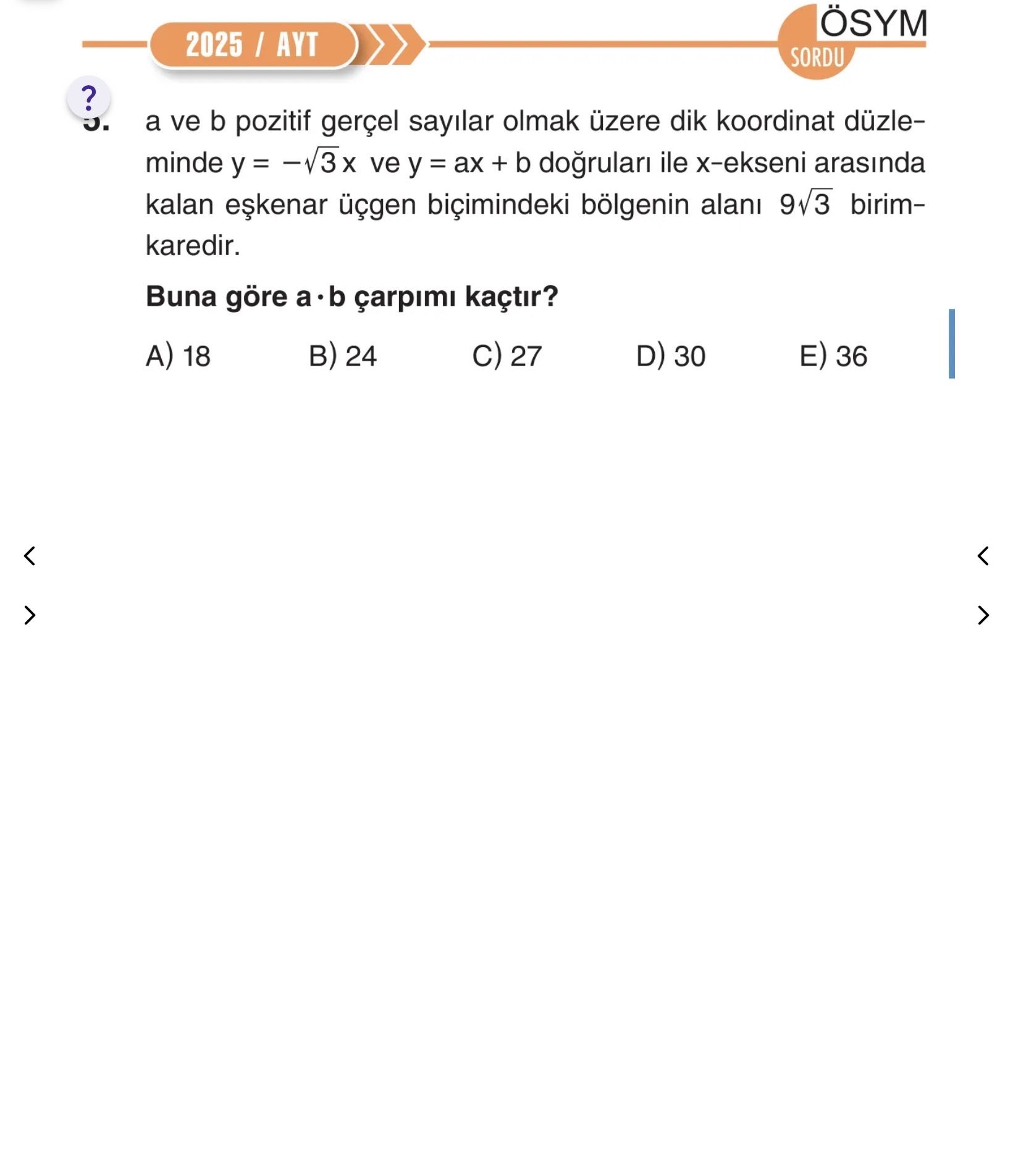 a ve b pozitif gerçel sayılar olmak üzere dik koordinat düzleminde y = −√3 x ve y = ax + b doğruları