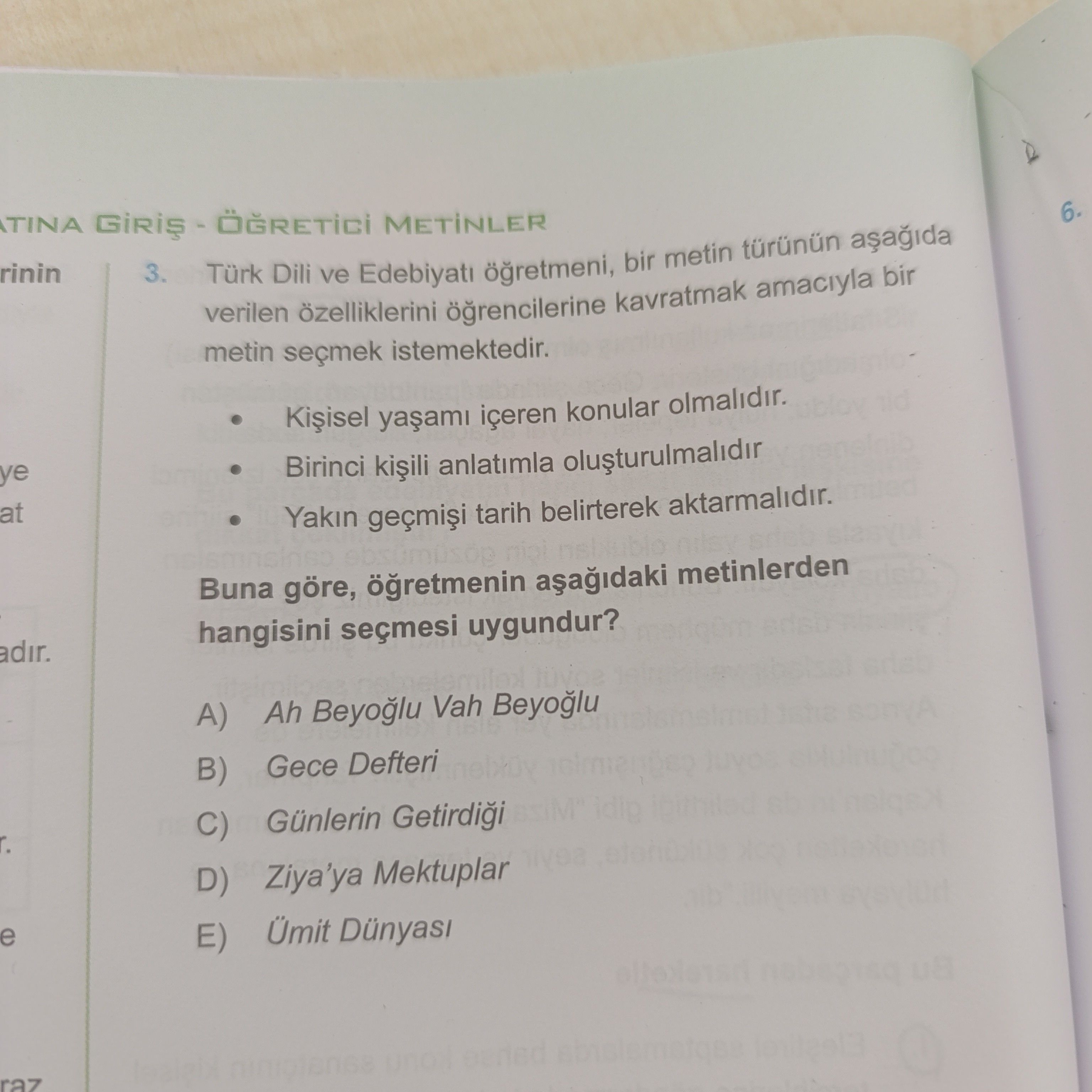 Türk Dili ve Edebiyatı öğretmeni, bir metin türünün aşağıda verilen özelliklerini öğrencilerine