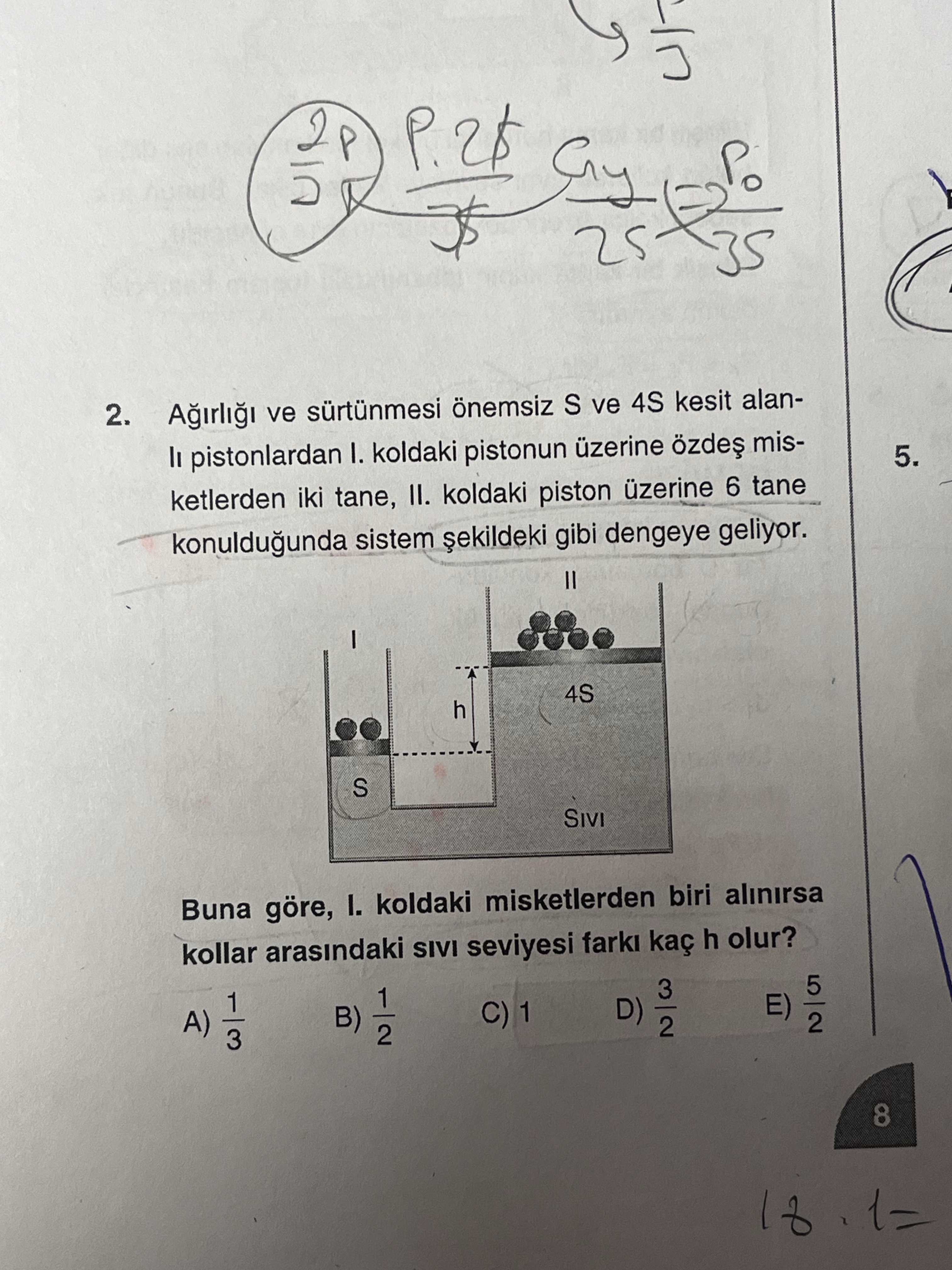 Ağırlığı ve sürtünmesi önemsiz S ve 4S kesit alanlı pistonlardan I. koldaki pistonun üzerine özdeş