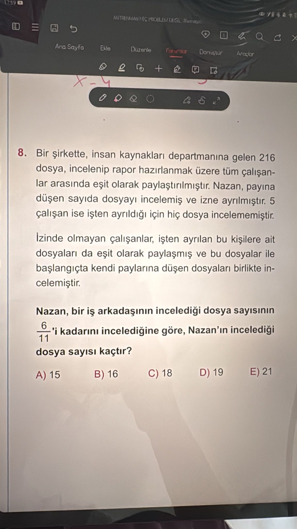 Bir şirkette, insan kaynakları departmanına gelen 216 dosya, incelenip rapor hazırlanmak üzere tüm