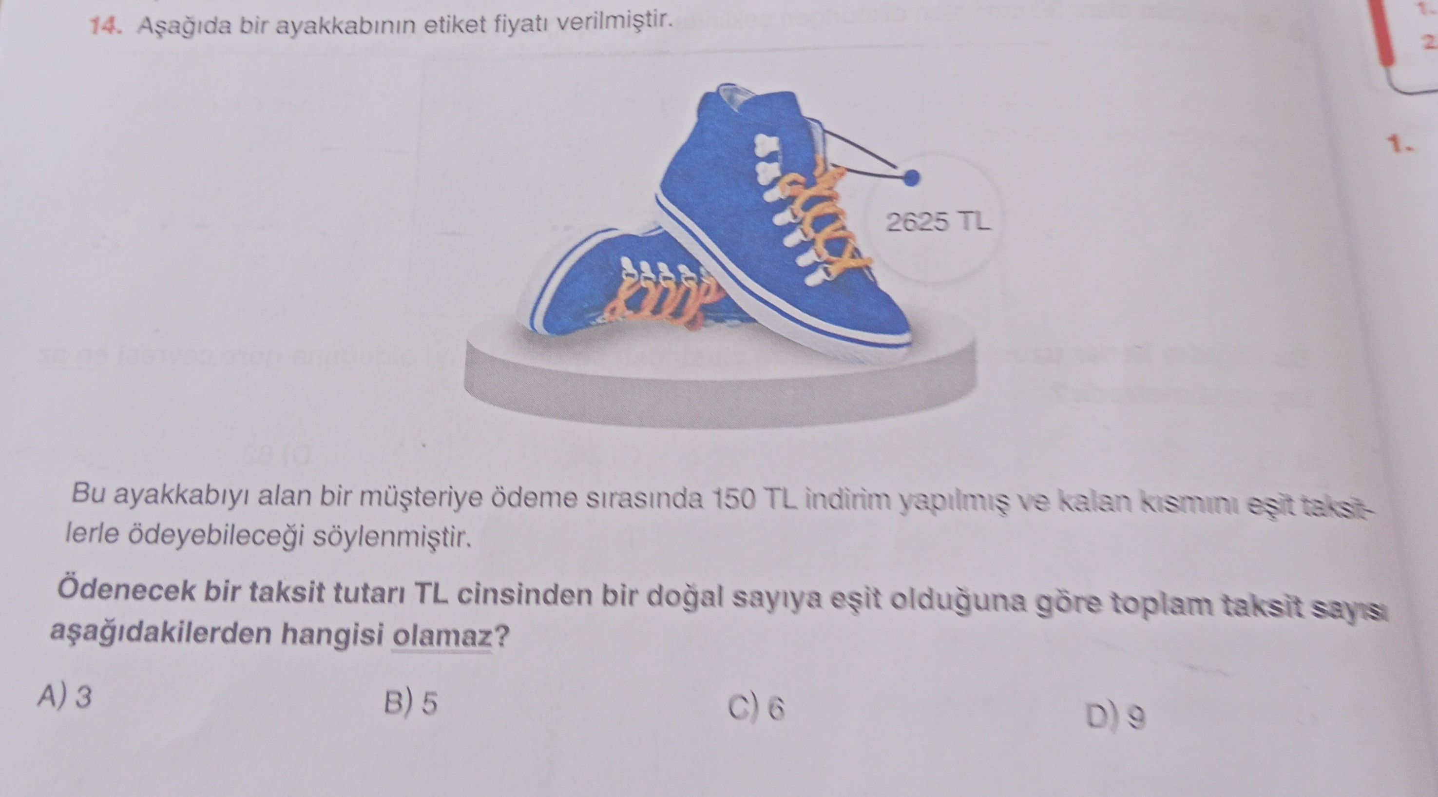 Aşağıda bir ayakkabının etiket fiyatı verilmiştir. Bu ayakkabıyı alan bir müşteriye ödeme sırasında