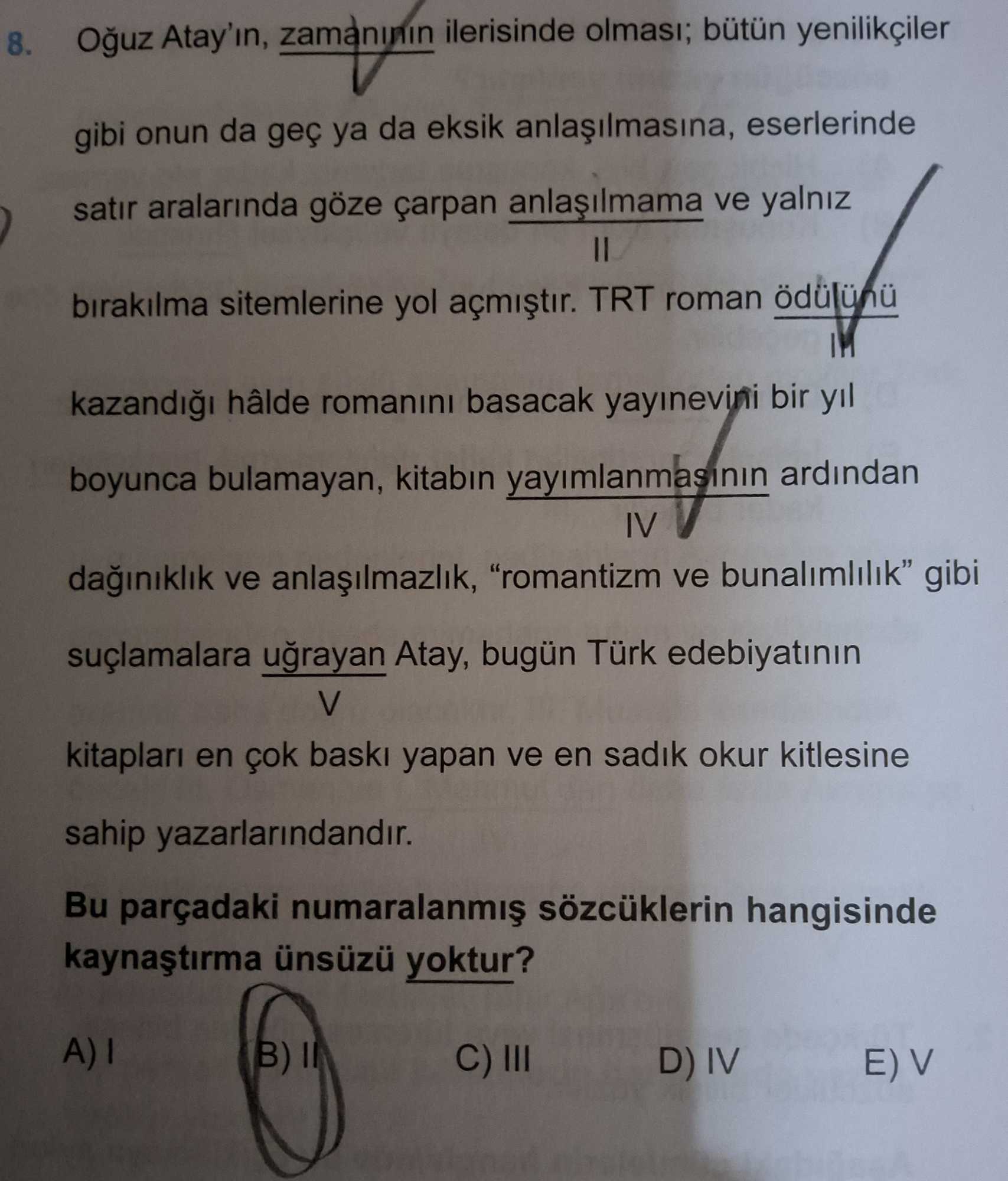 Oğuz Atay'ın, zamanının ilerisinde olması; bütün yenilikçiler I gibi onun da geç ya da eksik