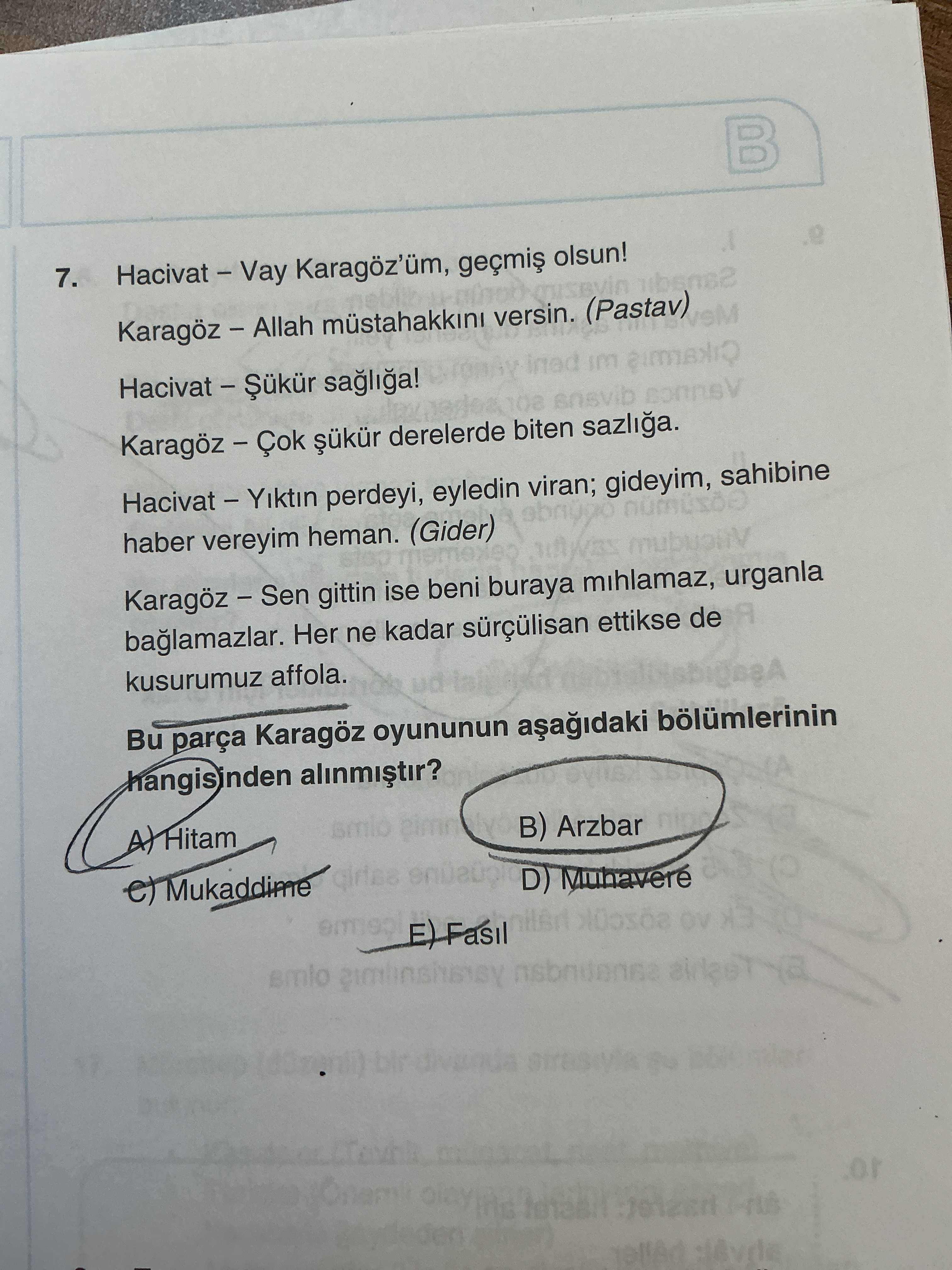 Hacivat – Vay Karagöz'üm, geçmiş olsun! Karagöz – Allah müstahakkını versin. (Pastav) Hacivat –