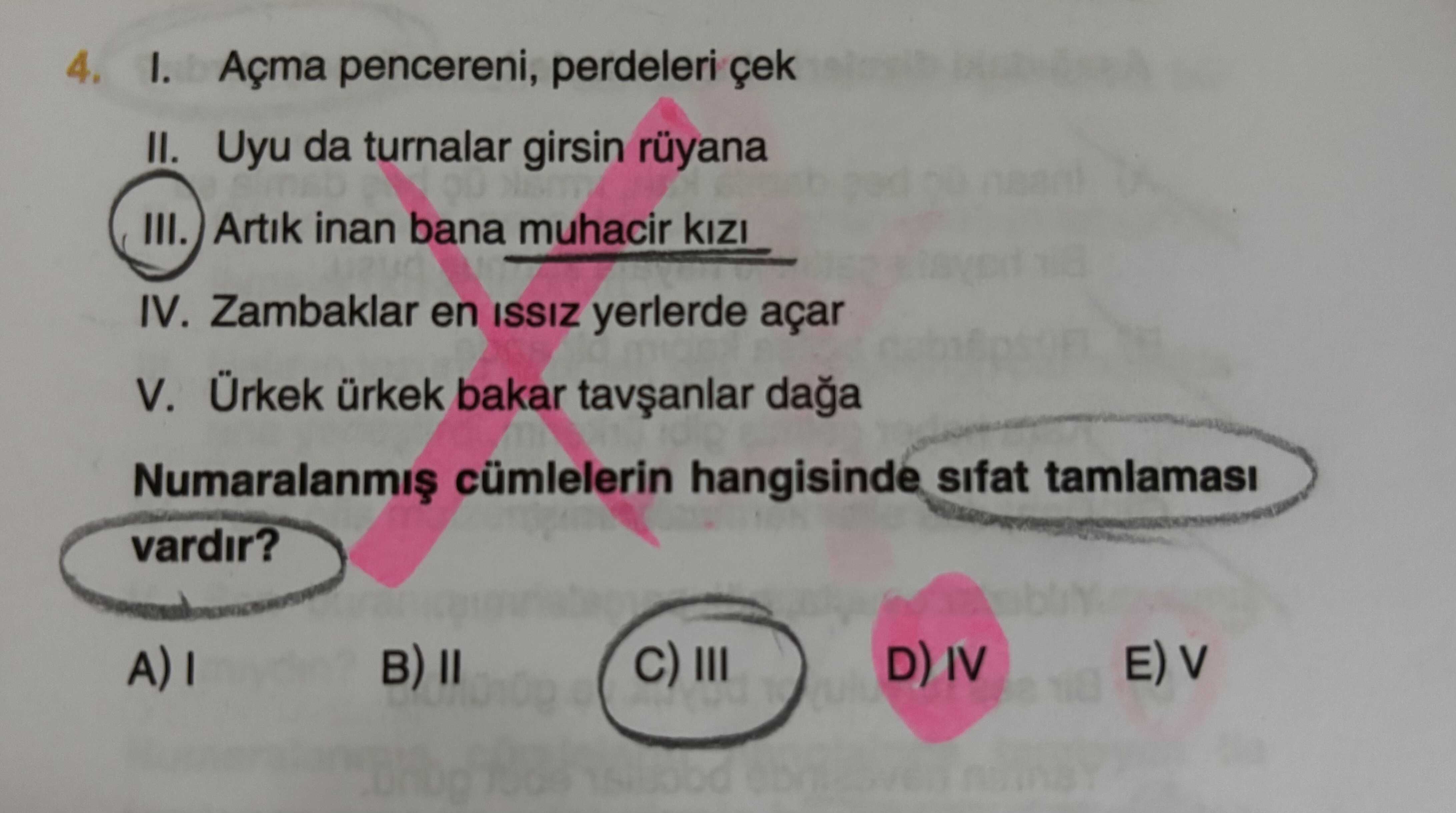 I. Açma pencereni, perdeleri çek II. Uyu da turnalar girsin rüyana III. Artık inan bana muhacir kızı