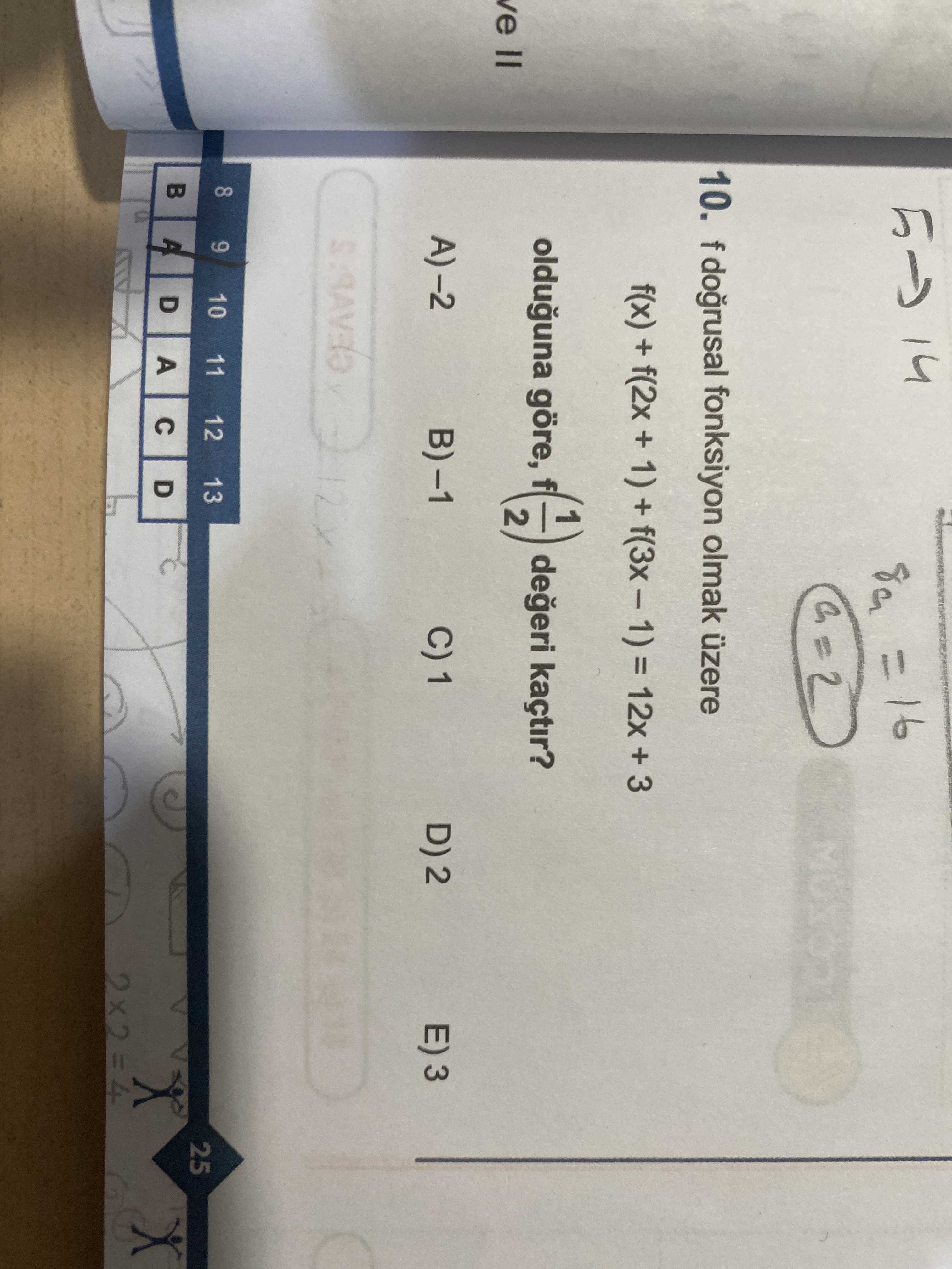 f doğrusal fonksiyon olmak üzere f(x) + f(2x + 1) + f(3x − 1) = 12x + 3 olduğuna göre, f(1/2) değeri