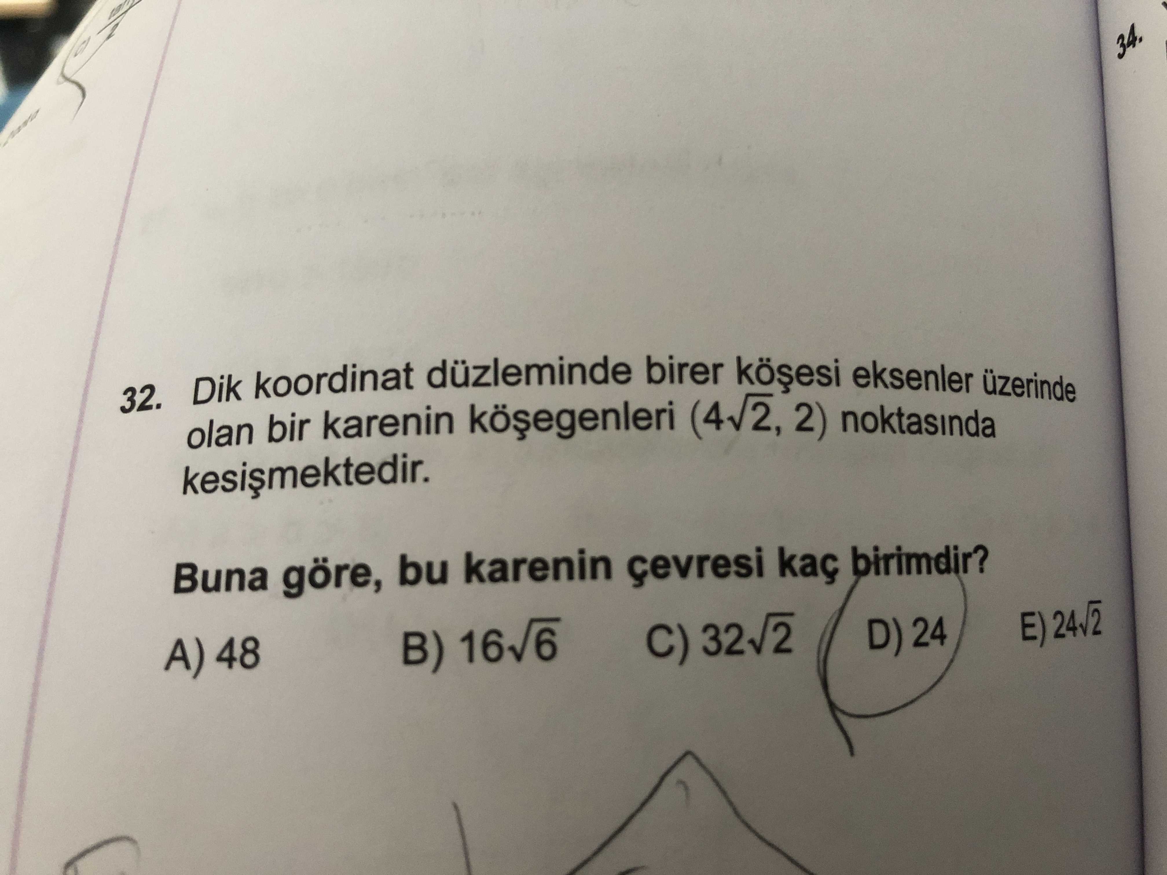 Dik koordinat düzleminde birer kösesi eksenler üzerinde olan bir karenin köşegenleri (4√2, 2)