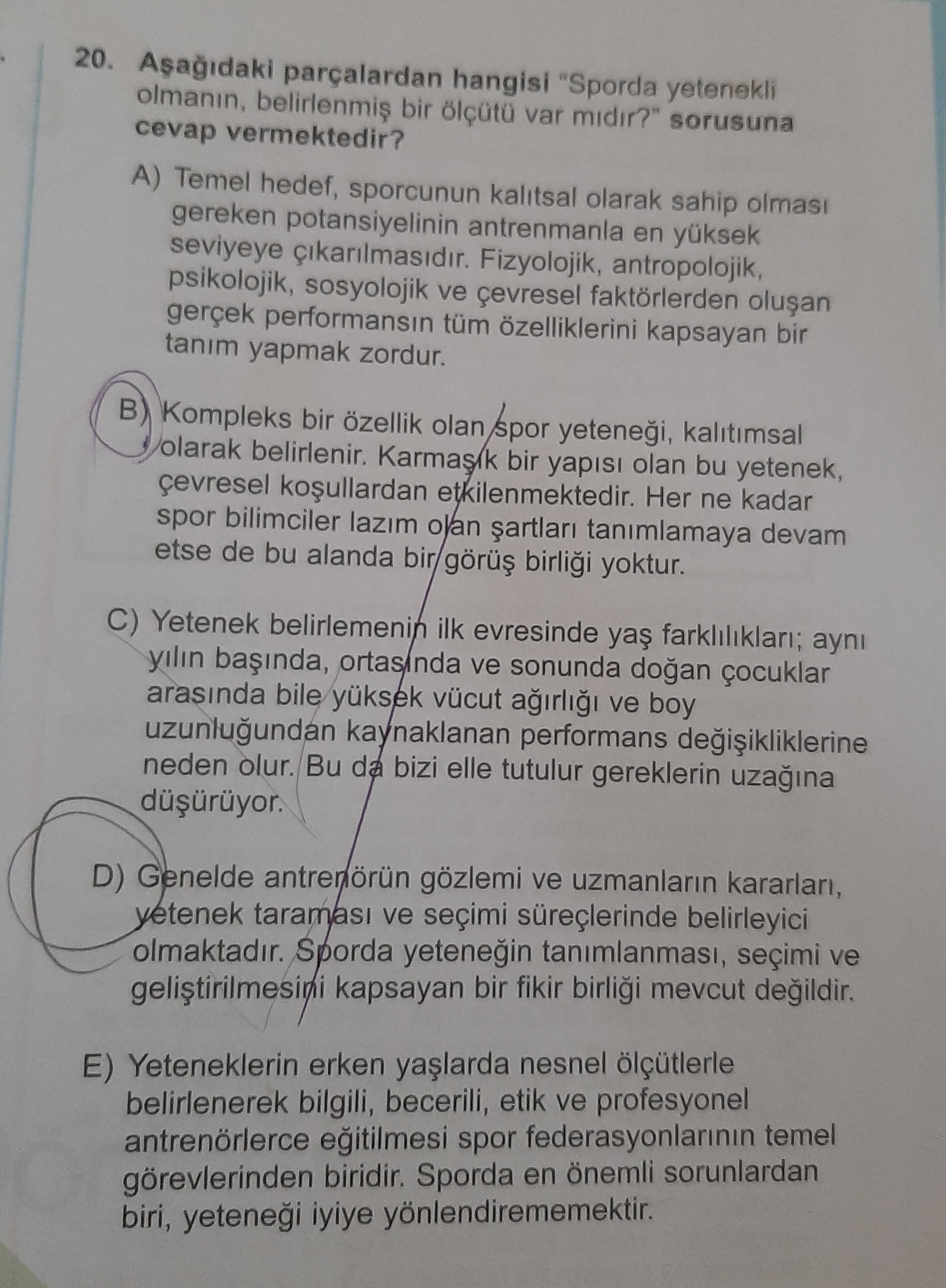 Aşağıdaki parçalardan hangisi "Sporda yetenekli olmanın, belirlenmiş bir ölçütü var mıdır?" sorusuna