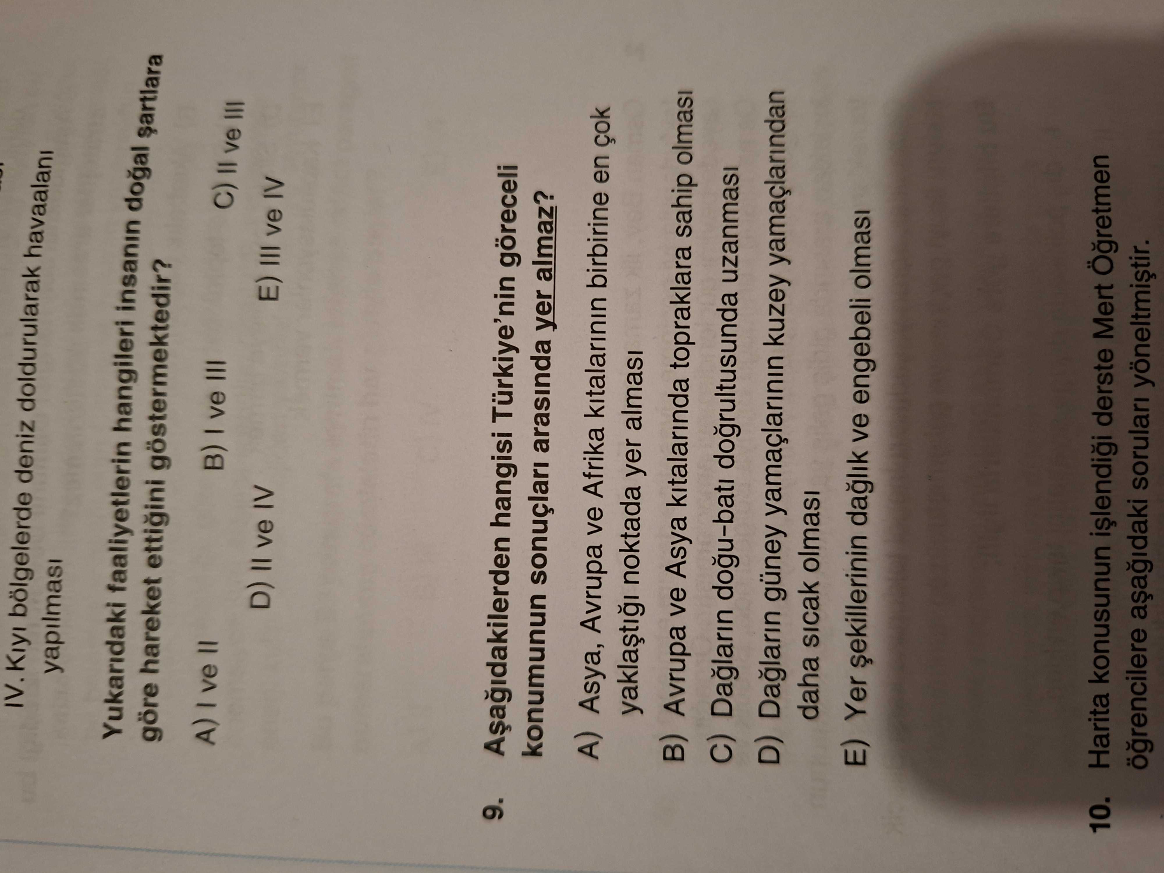 Aşağıdakilerden hangisi Türkiye'nin göreceli konumunun sonuçları arasında yer almaz?