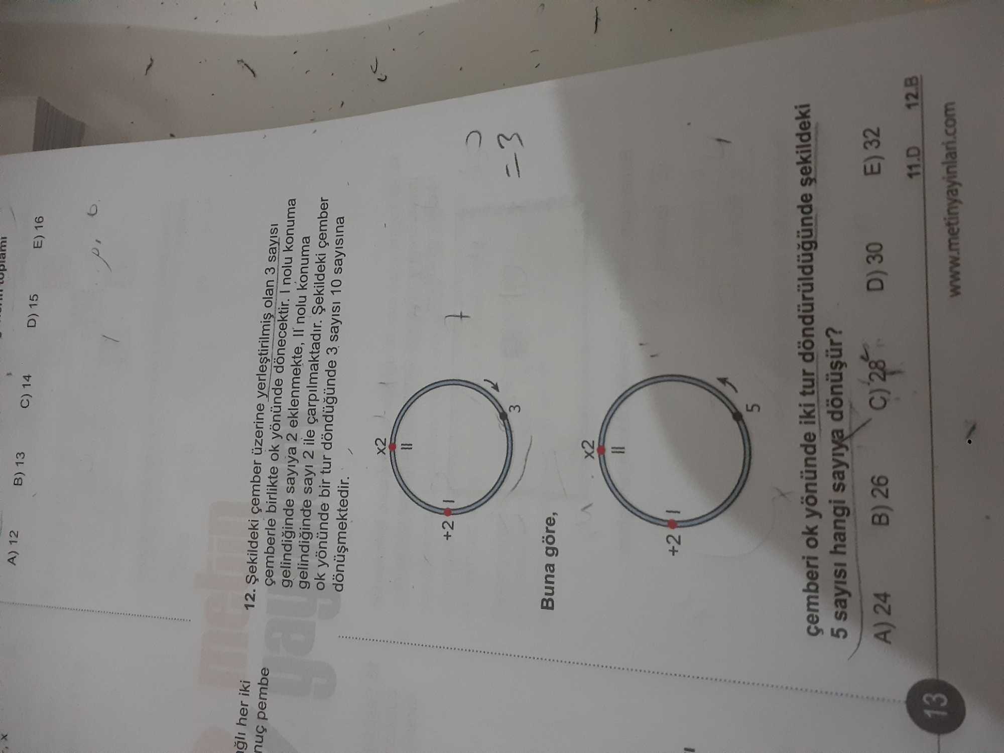 Şekildeki çember üzerine yerleştirilmiş olan 3 sayısı çemberle birlikte ok yönünde dönmekte, I nolu