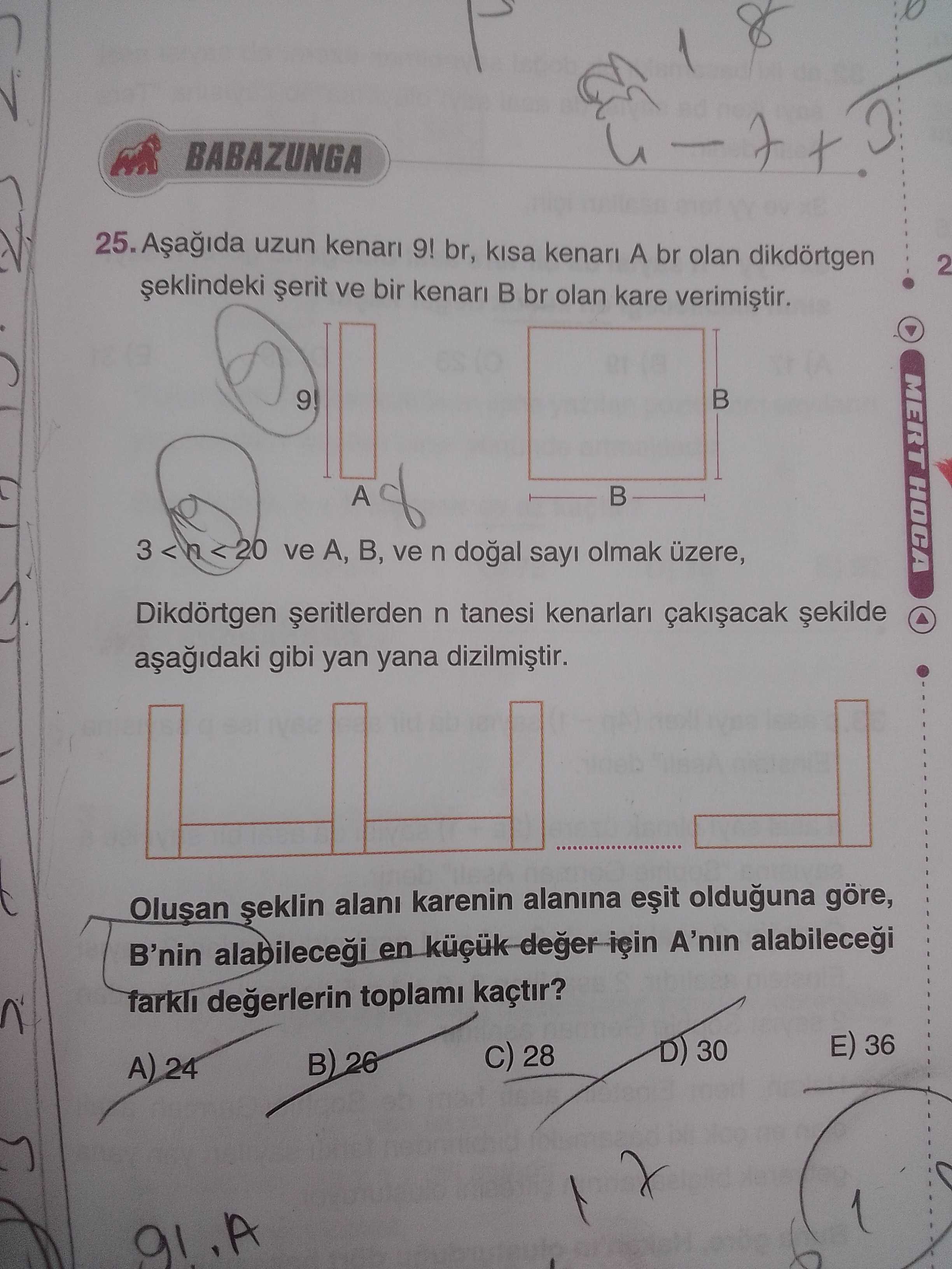 Aşağıda uzun kenarı 9! br, kısa kenarı A br olan dikdörtgen şeklindeki şerit ve bir kenarı B br olan
