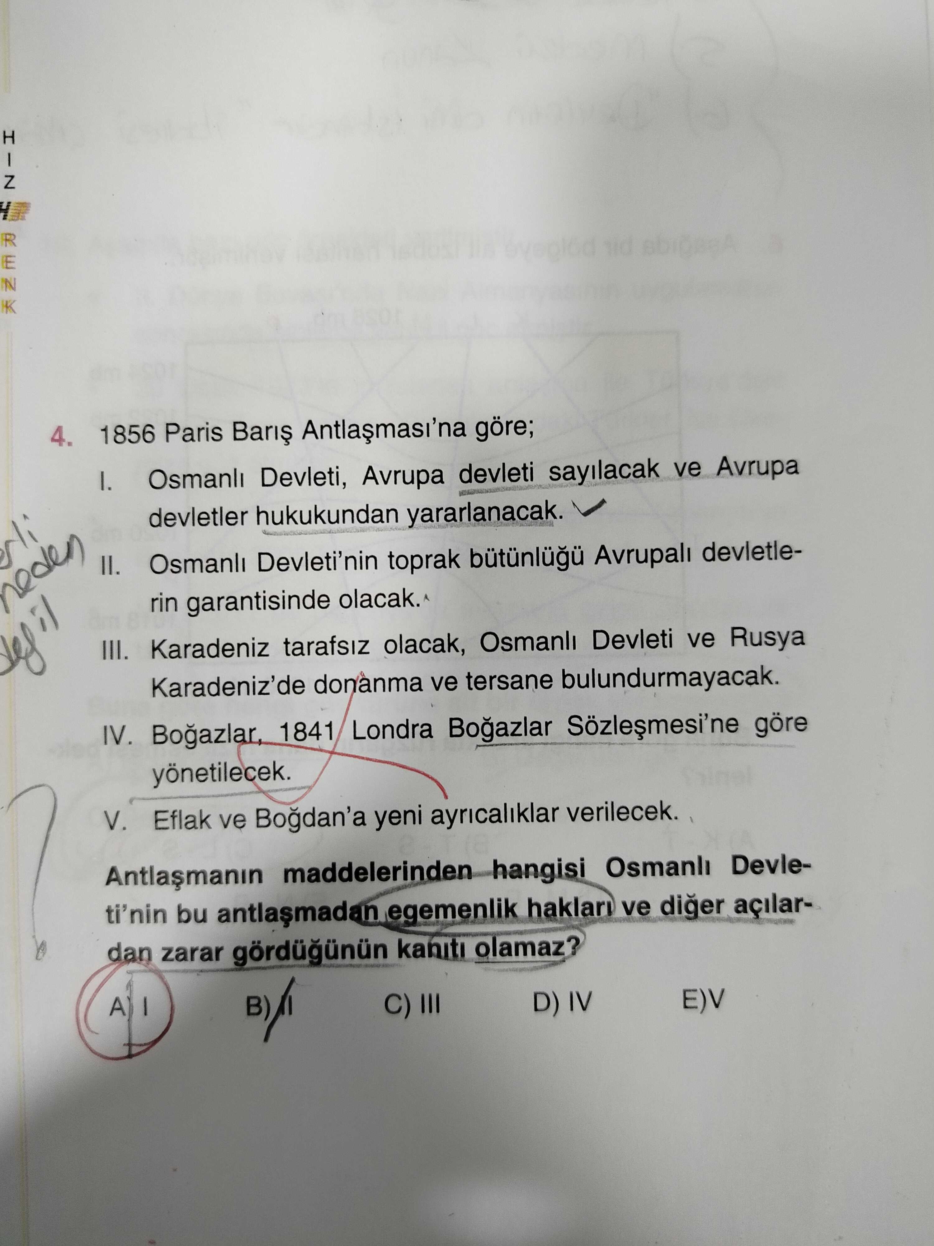 1856 Paris Barış Antlaşması'na göre; I. Osmanlı Devleti, Avrupa devleti sayılacak ve Avrupa