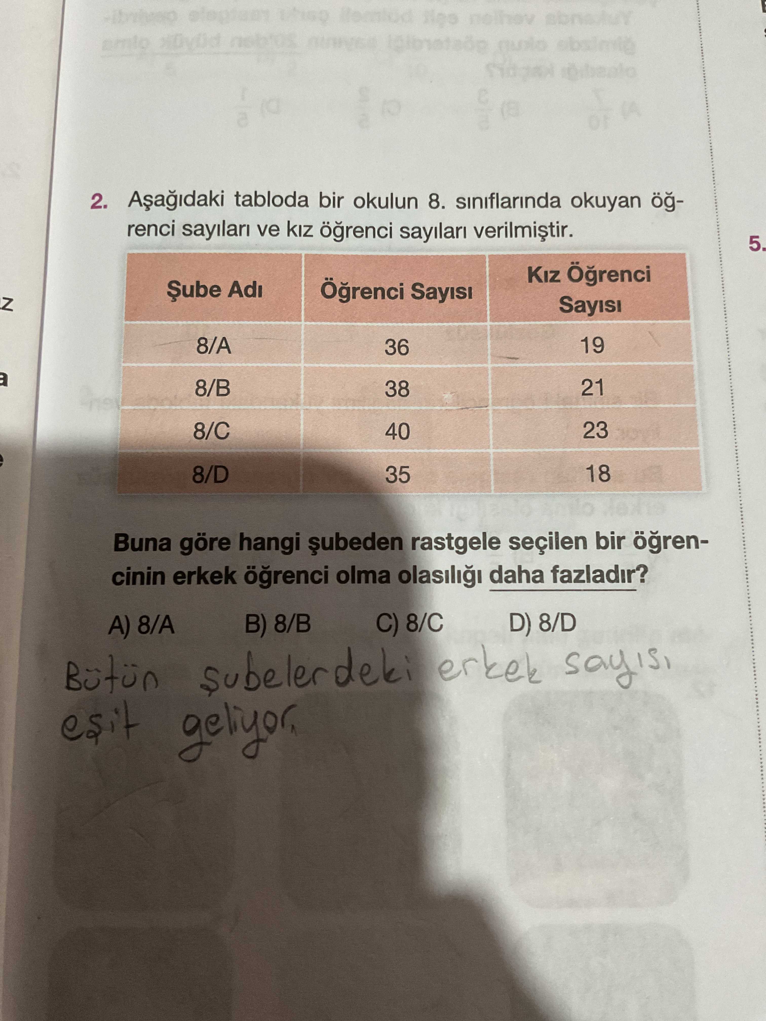 Aşağıdaki tabloda bir okulun 8. sınıflarında okuyan öğrenci sayıları ve kız öğrenci sayıları