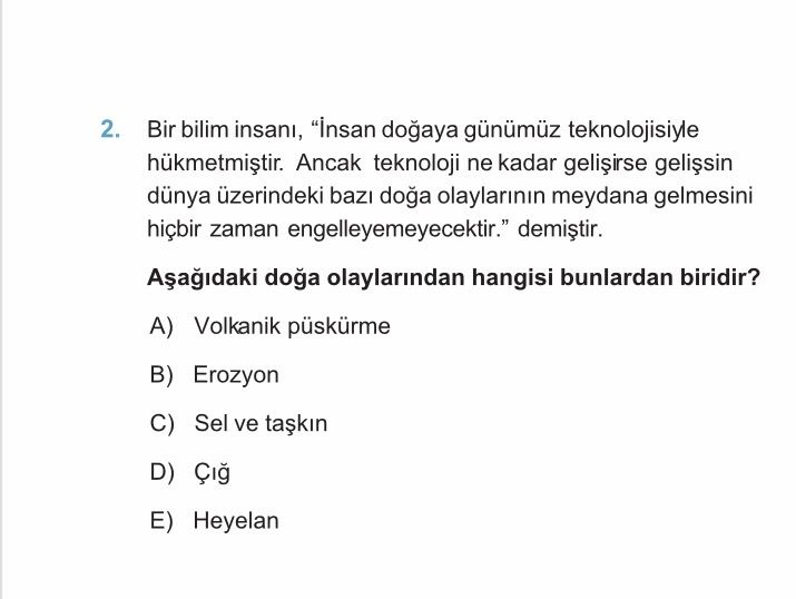 Bir bilim insanı, "İnsan doğaya günümüz teknolojisiyle hükmetmiştir. Ancak teknoloji ne kadar