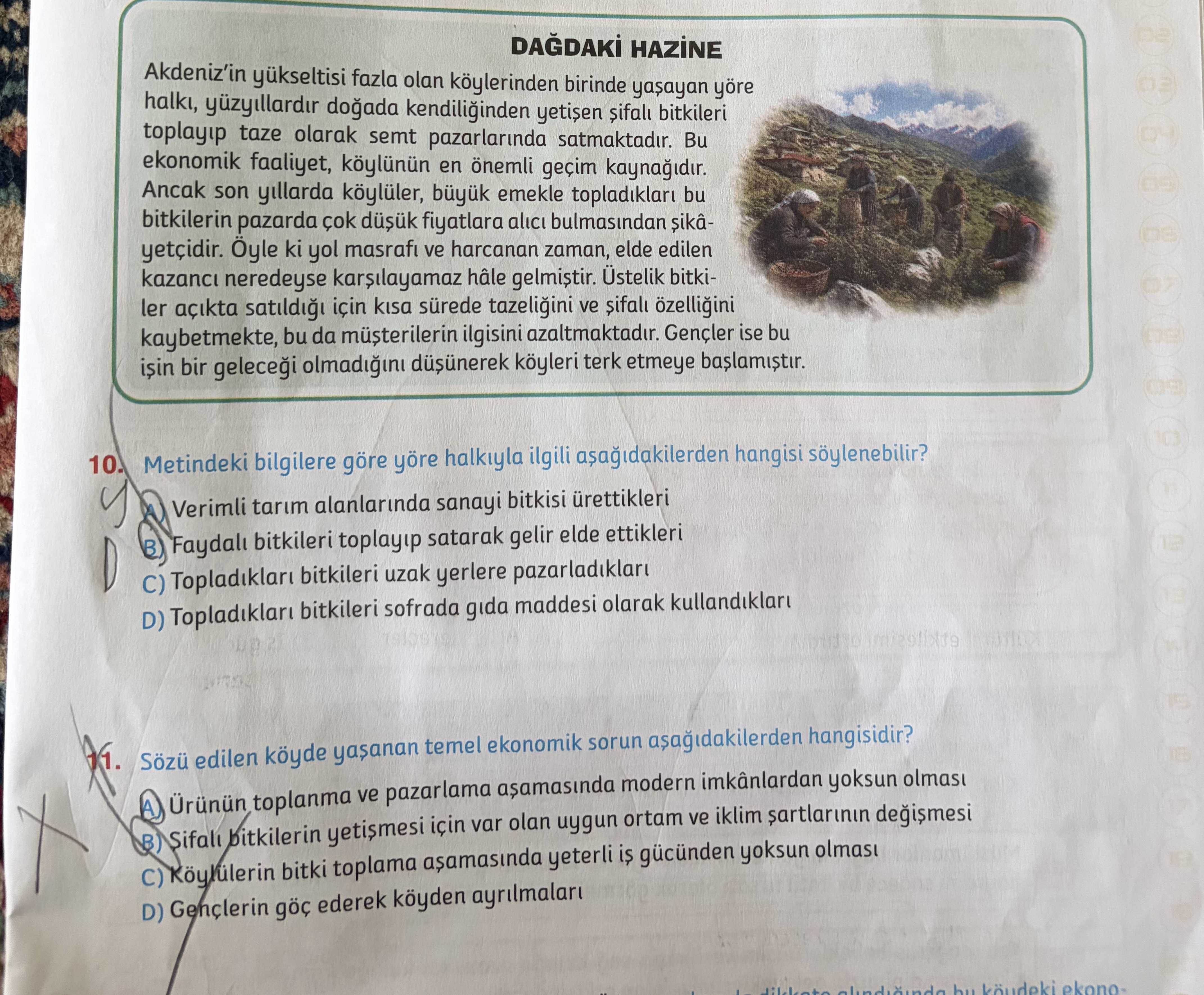DAĞDAKİ HAZİNE Akdeniz'in yükseltisi fazla olan köylerinden birinde yaşayan yöre halkı, yüzyıllardır