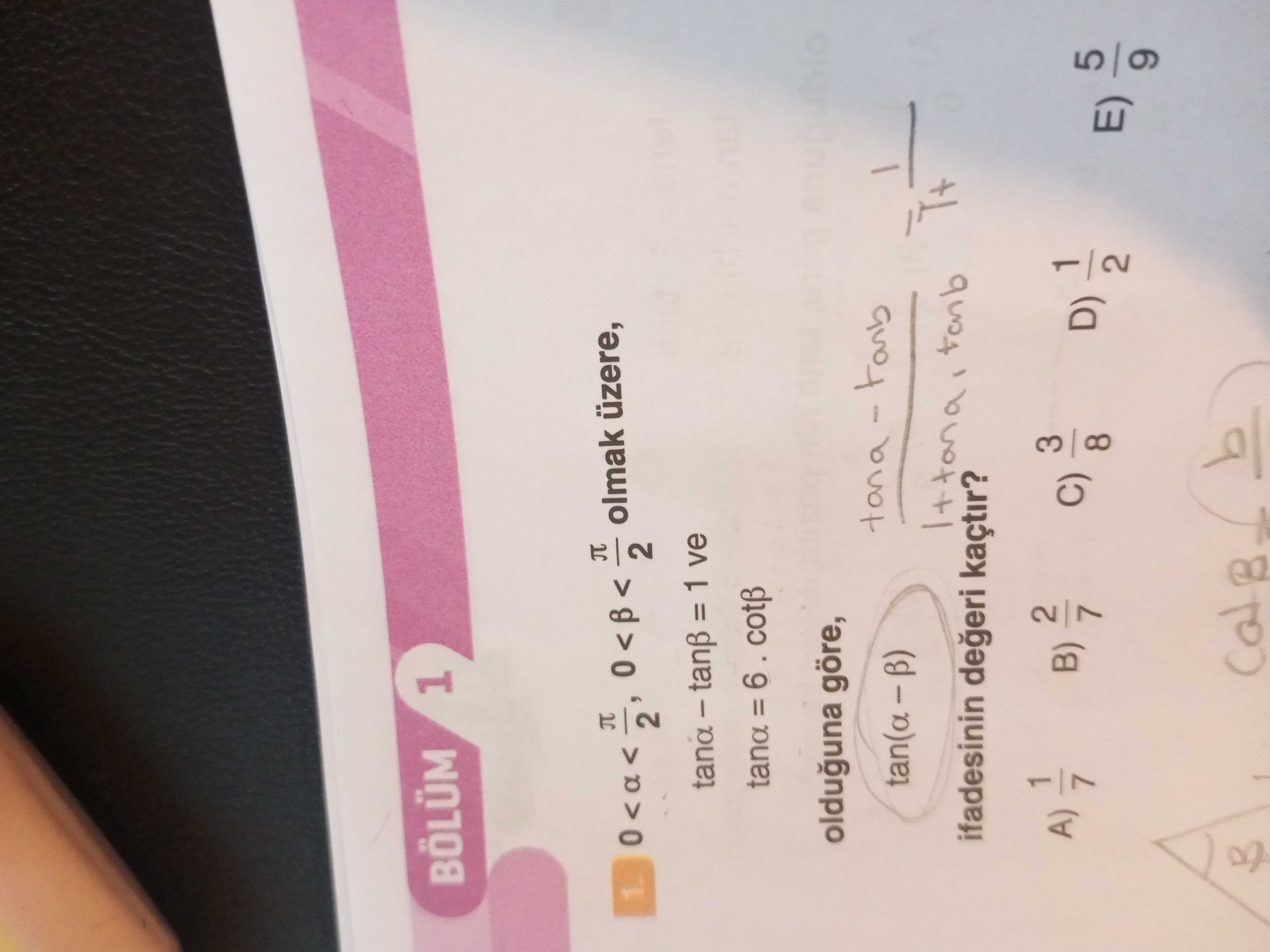 0 < α < π/2, 0 < β < π/2 olmak üzere, tanα − tanβ = 1 ve tanα = 6 · cotβ olduğuna göre, tan(α − β) =