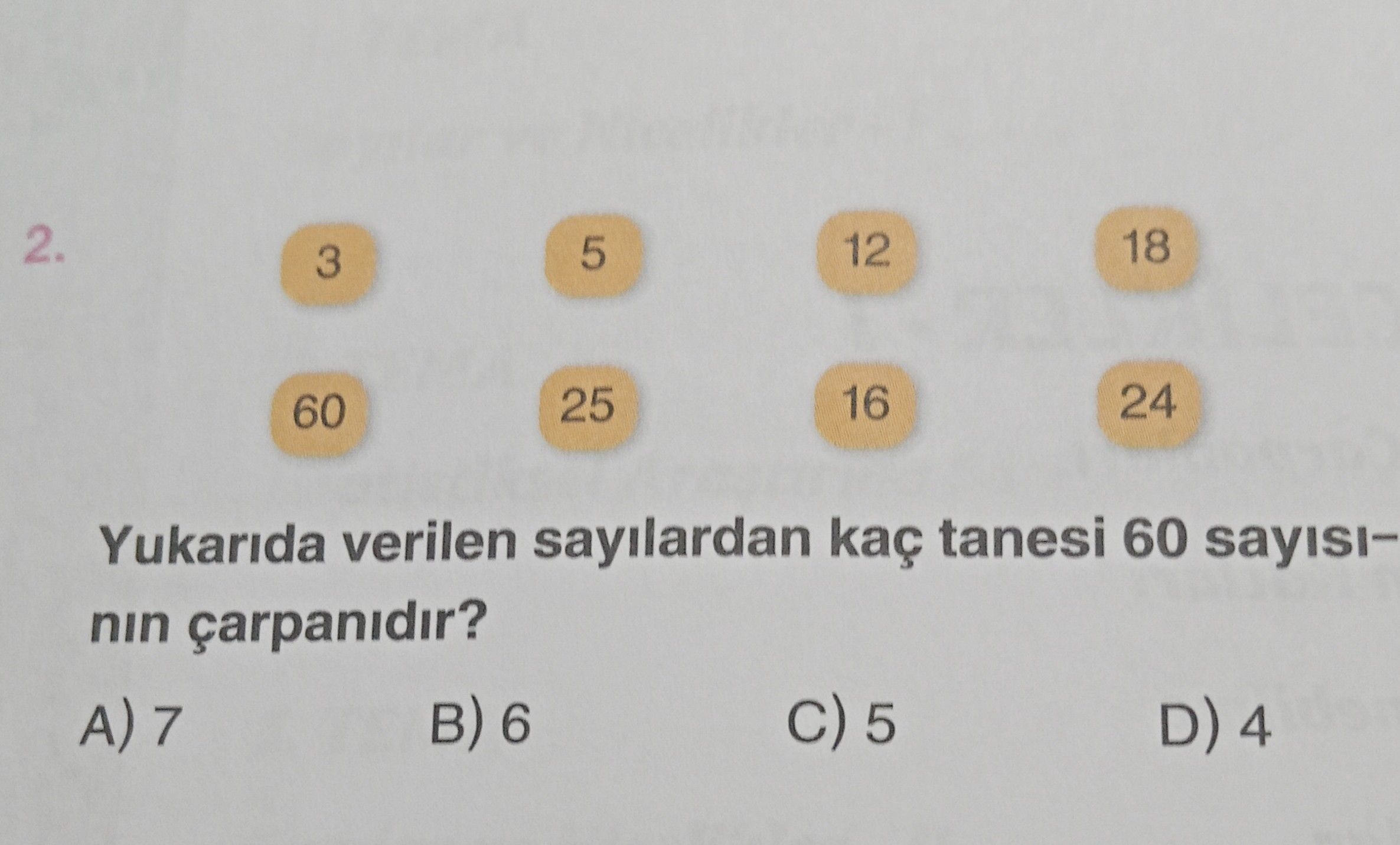 Yukarıda verilen sayılardan kaç tanesi 60 sayısının çarpanıdır?