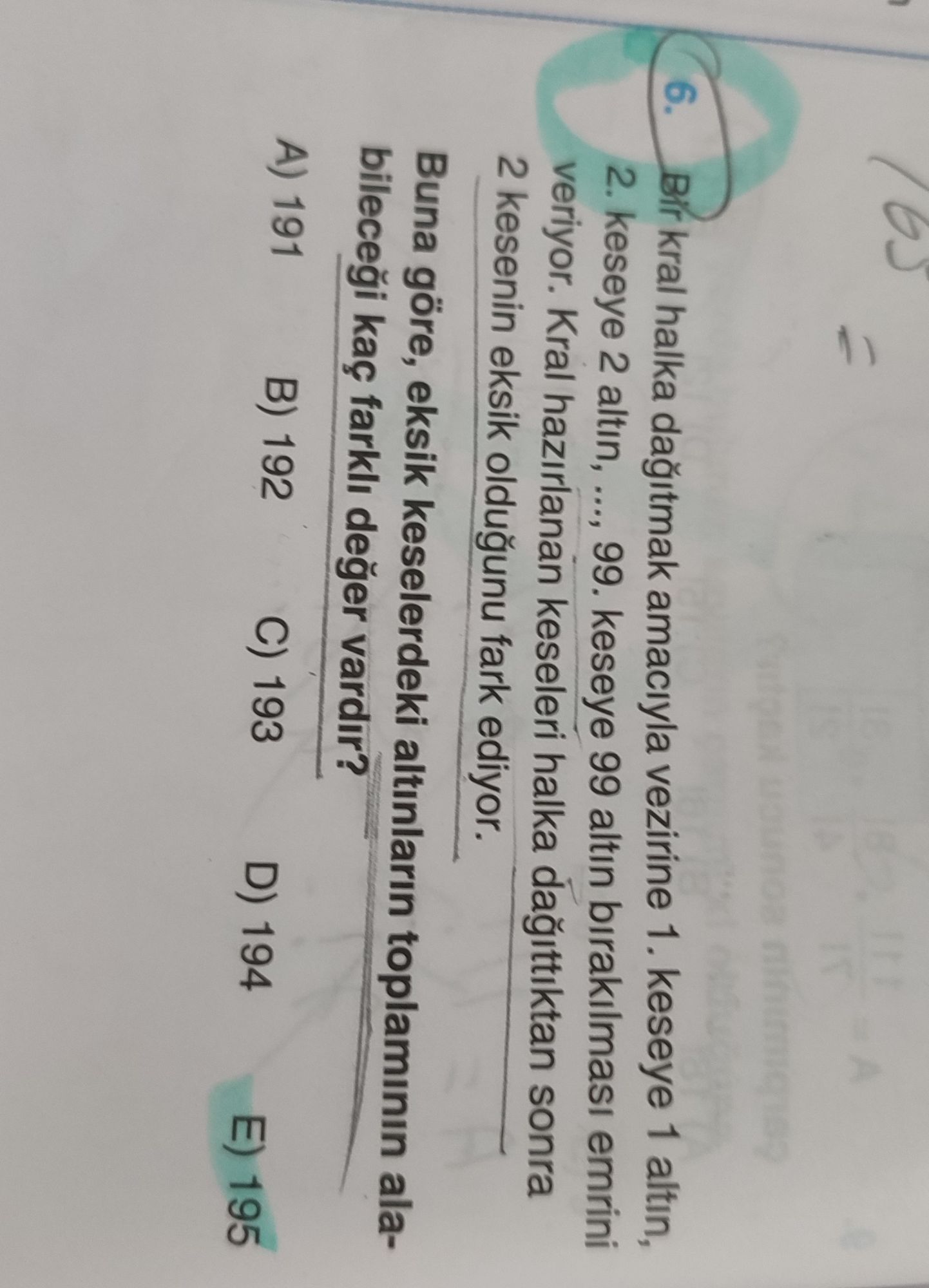 Bir kral halka dağıtmak amaciyla vezinine 1. kesseye 1 altın, 2. keseye 2 altın, ..., 99. keseye 99