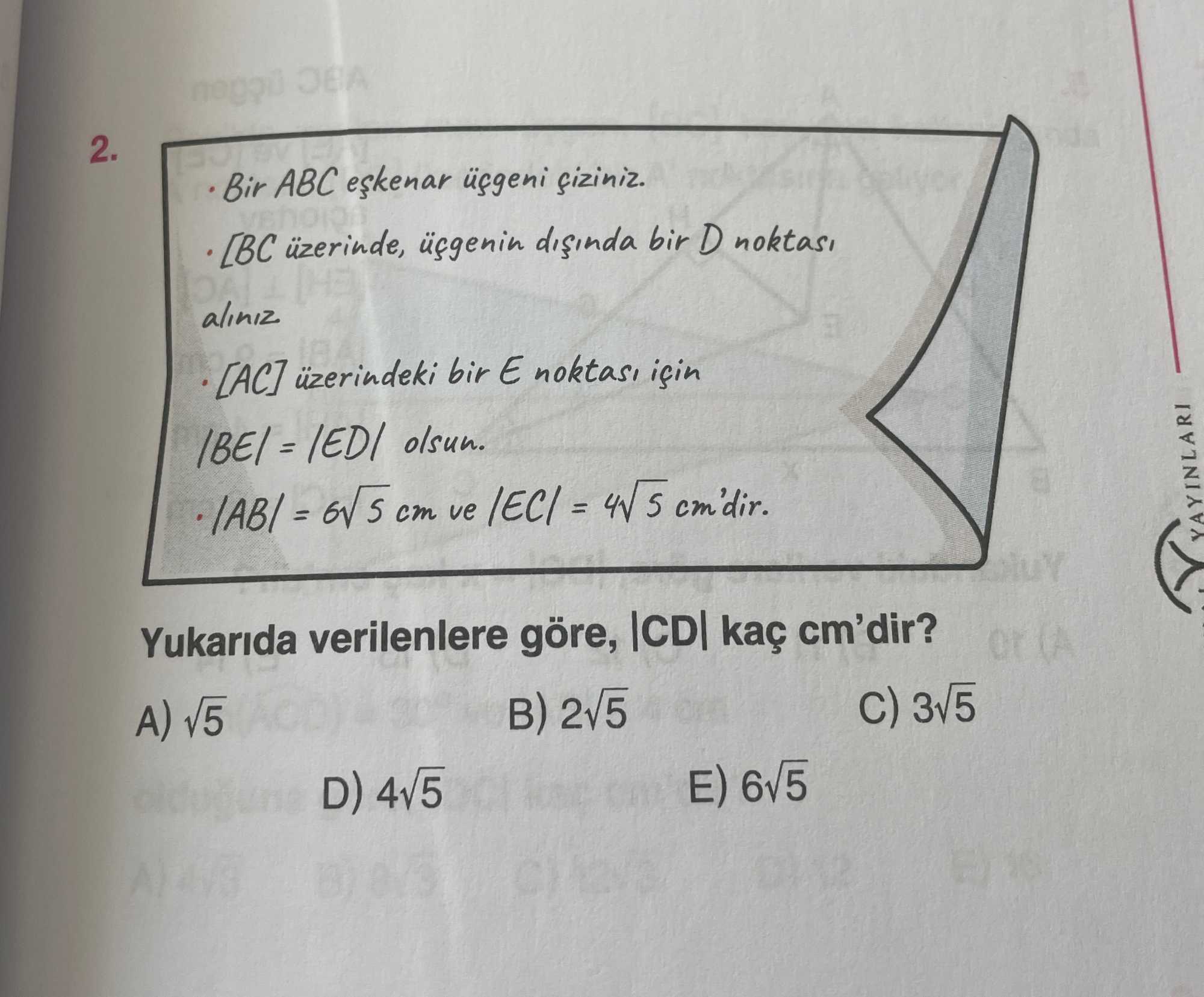 · Bir ABC eşkenar üçgeni çiziniz. · [BC üzerinde, üçgenin dışında bir D noktası alınız. · [AC]