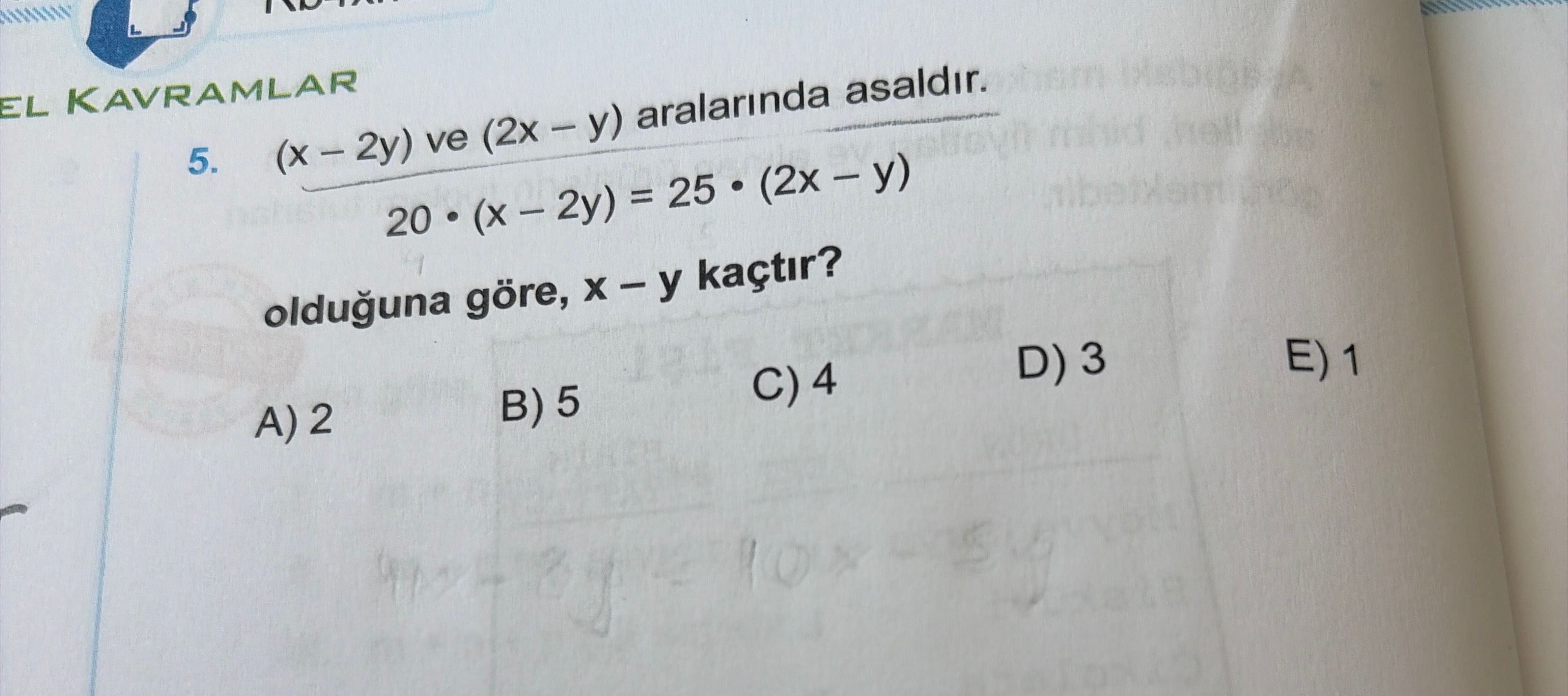 (x – 2y) ve (2x – y) aralarında asaldır. 20 • (x – 2y) = 25 • (2x – y) olduğuna göre, x – y kaçtır?