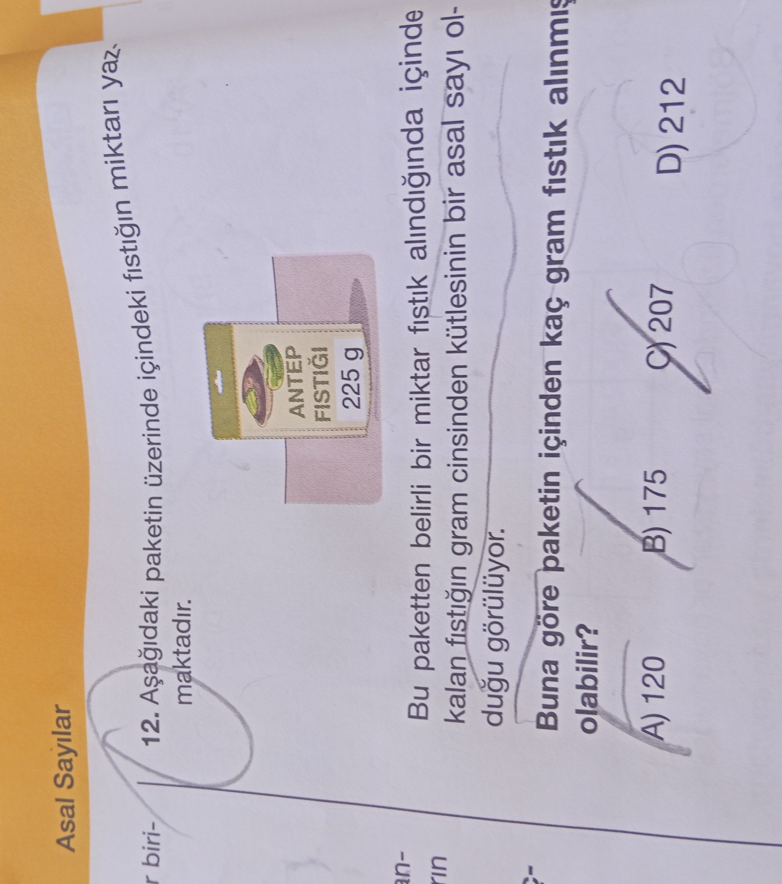 Aşağıdaki paketin üzerinde içindeki fıstığın miktarı yazmaktadır. Bu paketten belirli bir miktar