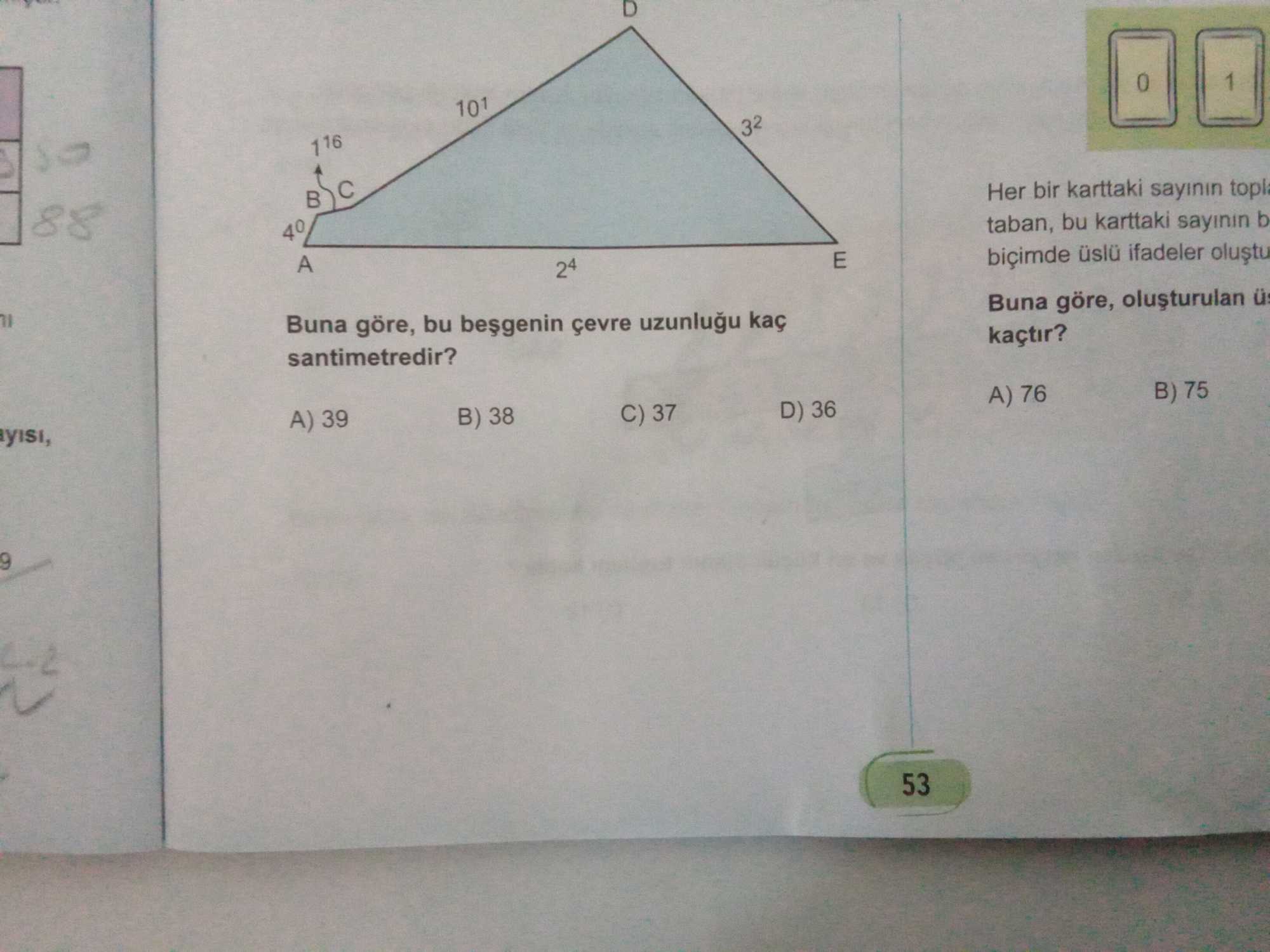 Buna göre, bu beşgenin çevre uzunluğu kaç santimetredir?