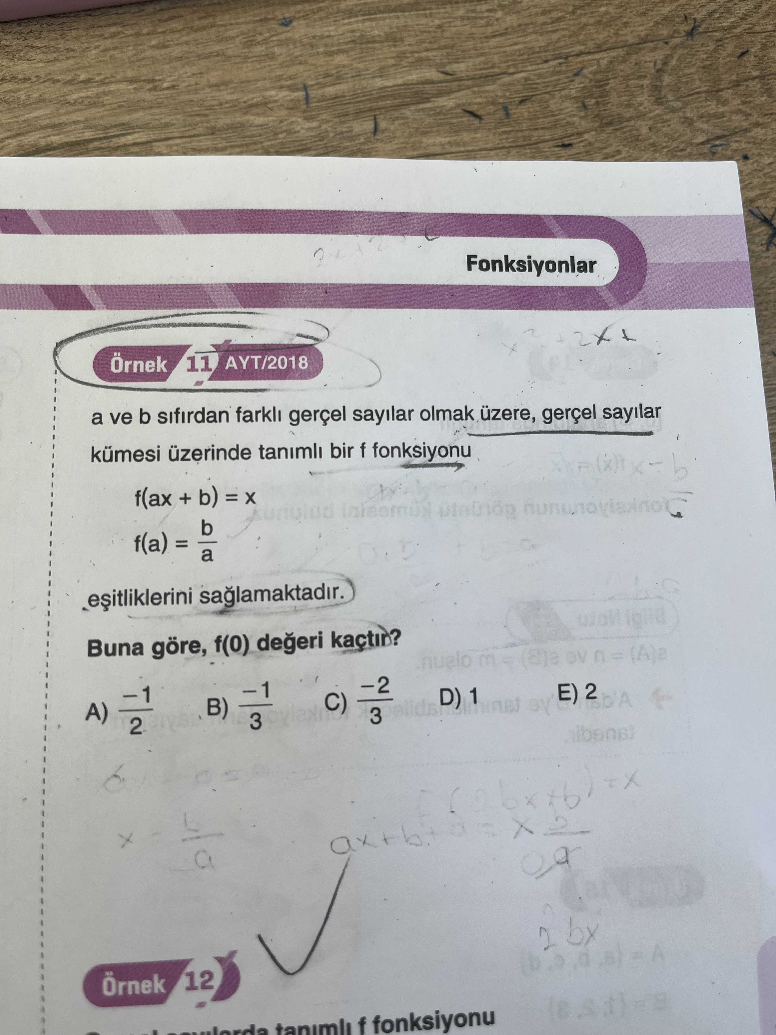 Fonksiyonlar 11 AYT/2018 a ve b sifirdan farkli gerçel sayilar olmak üzere, gerçel sayilar kümesi üzerinde tanimli bir f fonksiyonu f(ax + b) b f(a) = a saglamaktadir. Buna göre, f(0) OV B) 3 C) -2 3 Örnek 12 f fonksiyonu Fonksiyonlar 11 AYT/2018 a ve b sifirdan farkli gerçel sayilar olmak üzere, gerçel sayilar kümesi üzerinde tanimli bir f fonksiyonu f(ax + b) b f(a) = a saglamaktadir. Buna göre, f(0) OV B) 3 C) -2 3 Örnek 12 f fonksiyonu. ?? Model.Question.title