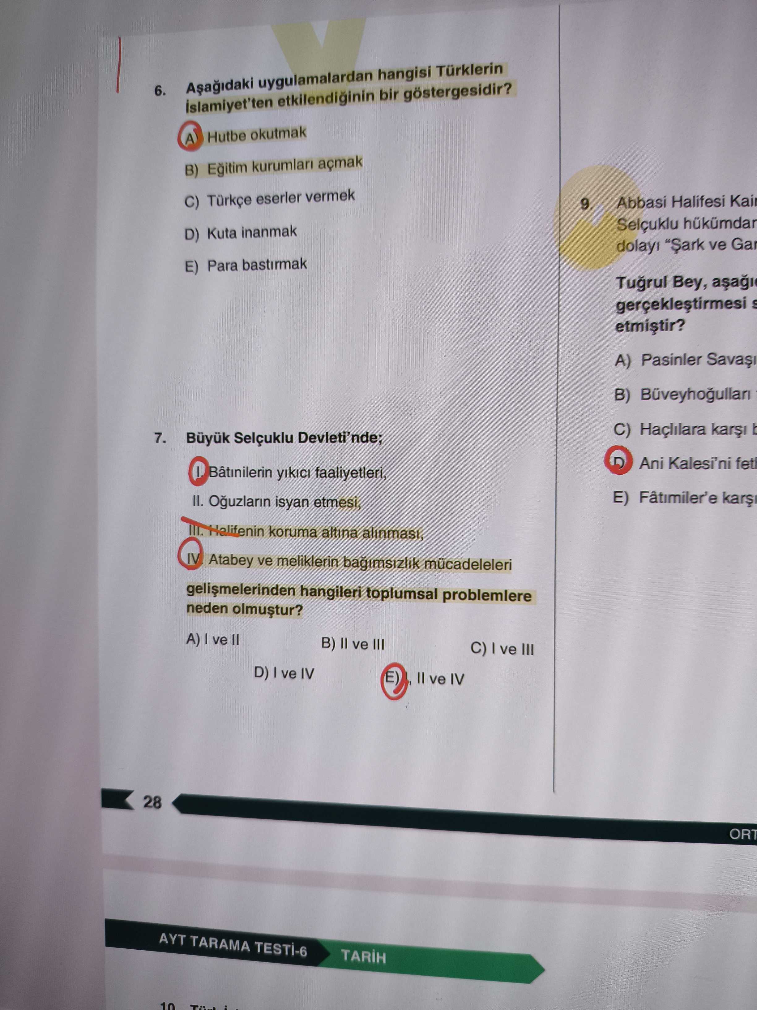 Aşağıdaki uygulamalardan hangisi Türklerin İslamiyet'ten etkilendiğinin bir göstergesidir?