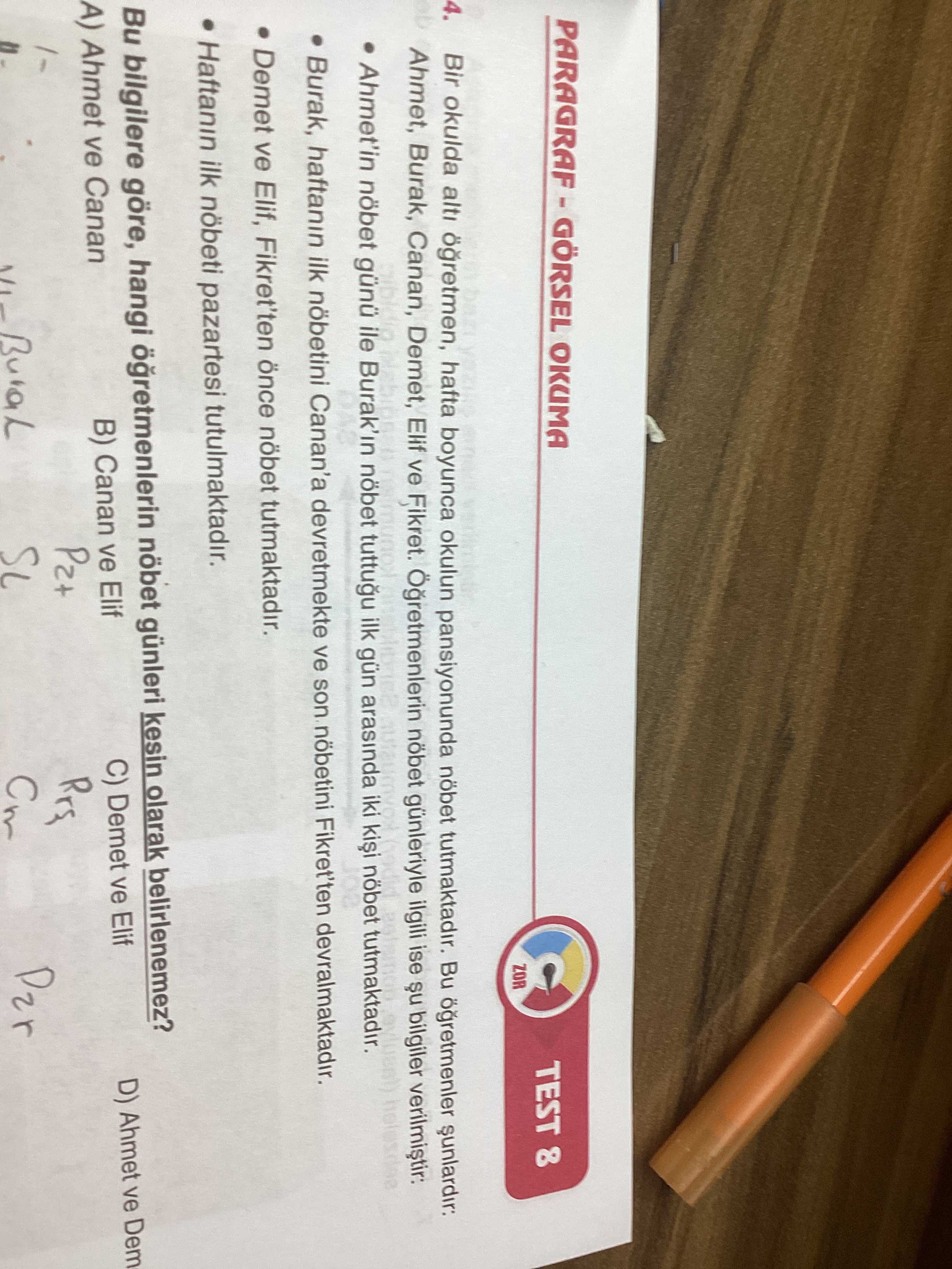 Bir okulda altı öğretmen, hafta boyunca okulun pansiyonunda nöbet tutmaktadır. Bu öğretmenler