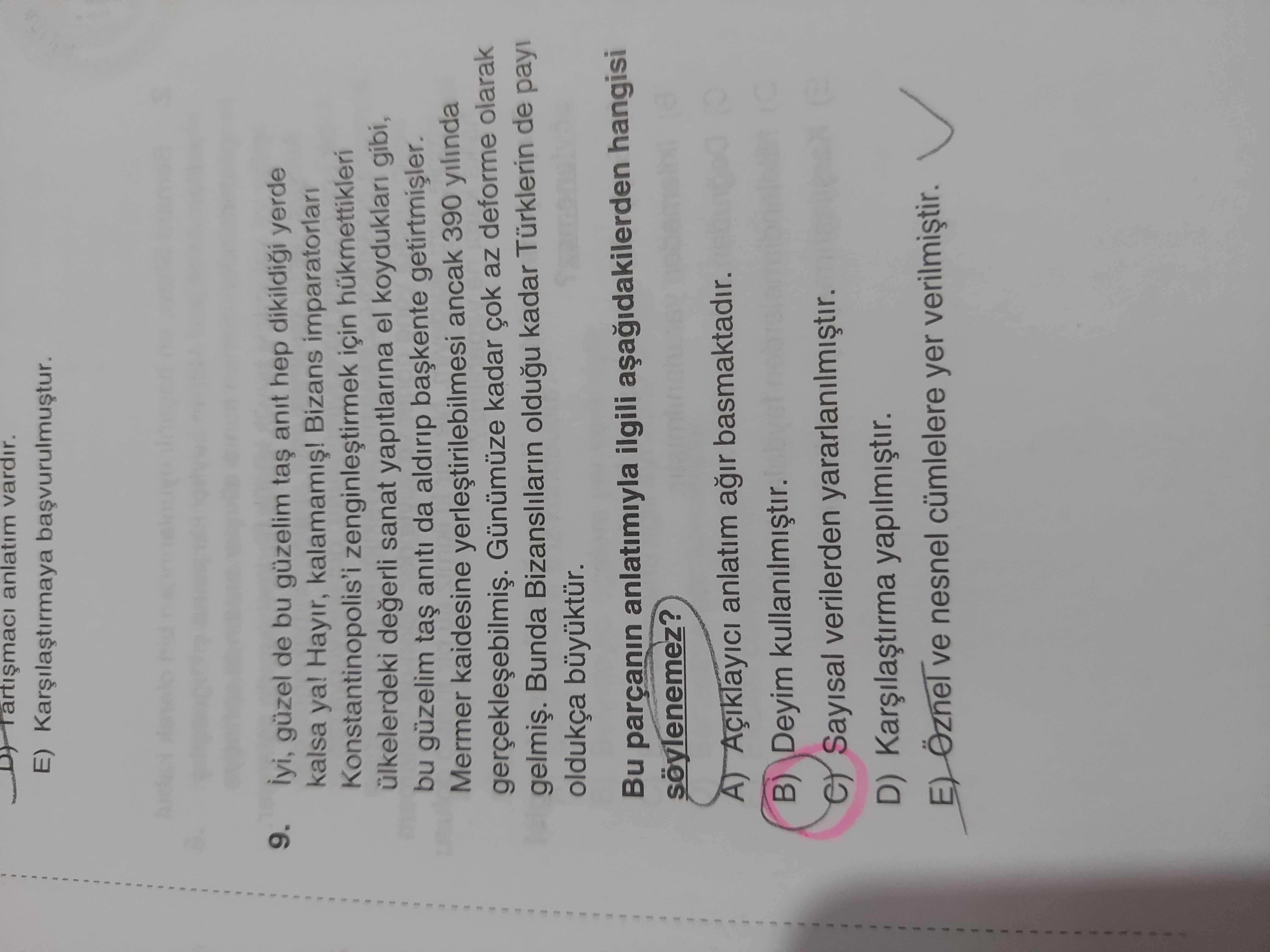 İyi, güzel de bu güzelim taş anıt hep dikildiği yerde kalsa ya! Hayır, kalamamış! Bizans