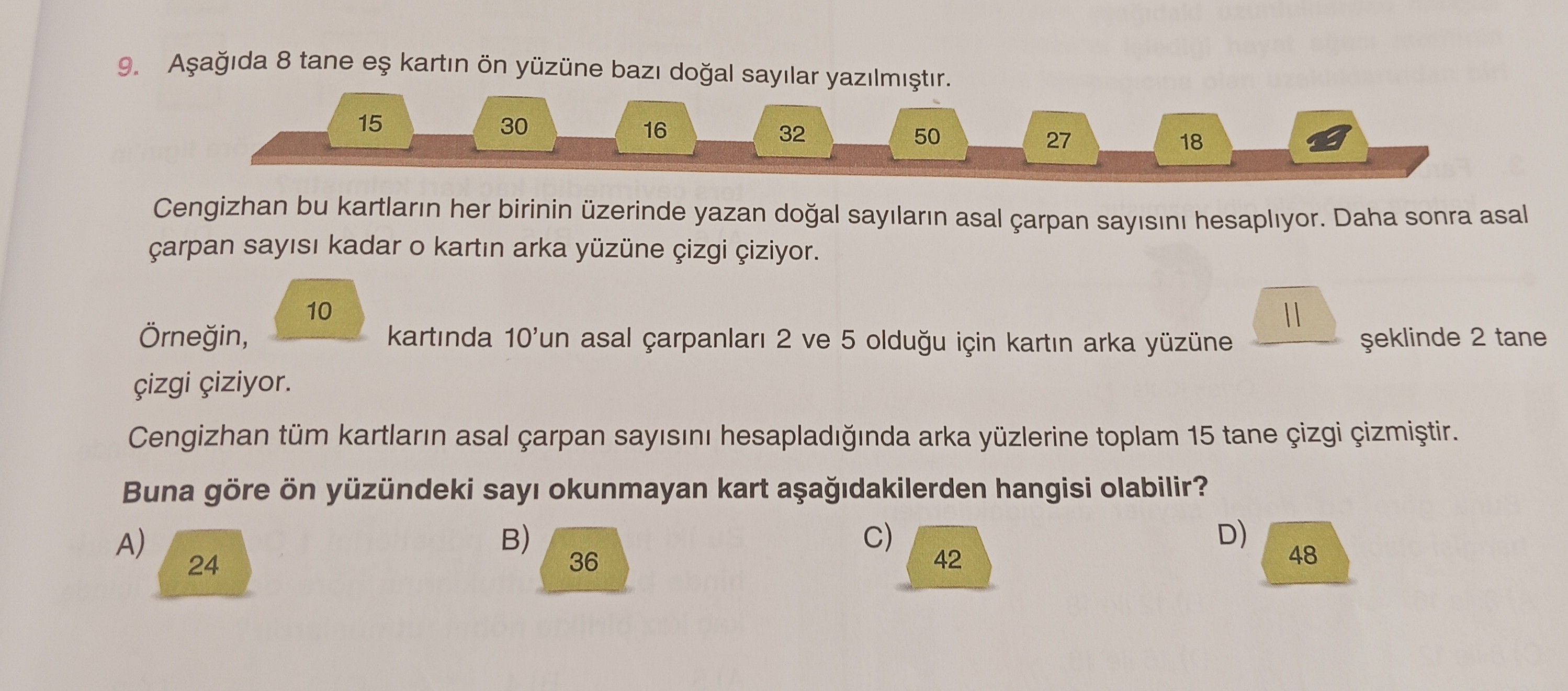 Aşağıda 8 tane eş kartın ön yüzüne bazı doğal sayılar yazılmıştır. 15 30 16 32 50 27 18 [?]