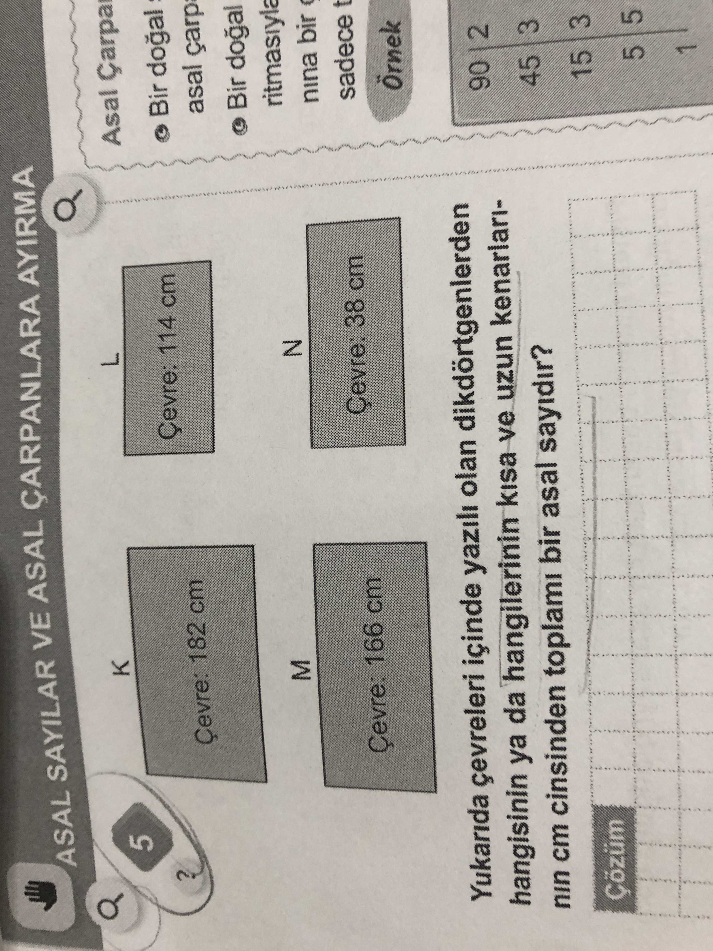 Yukarıda çevreleri içinde yazılı olan dikdörtgenlerden hangisinin ya da hangilerinin kısa ve uzun