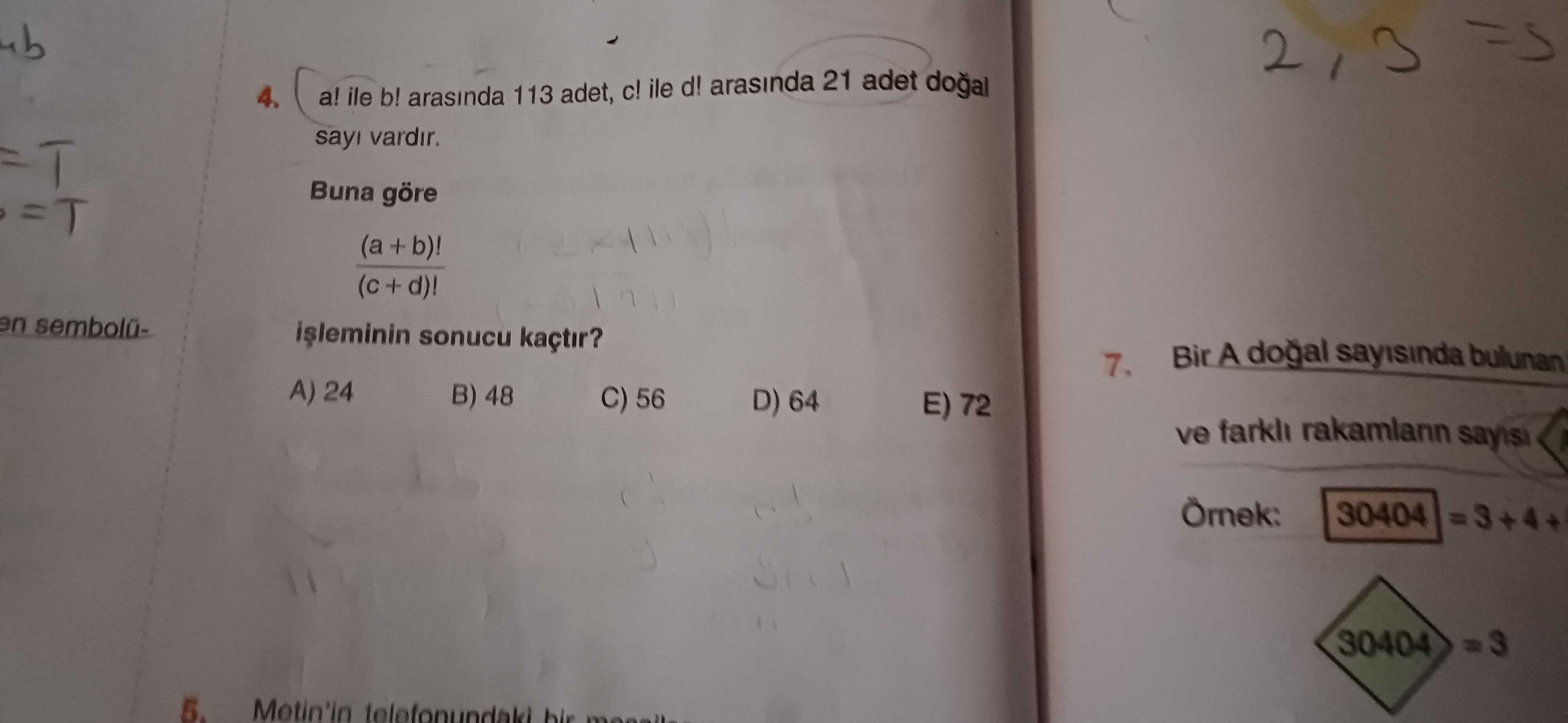 4. a. ile b. arasinda 113 adet, ile d. arasinda 21 adet vardir. Buna göre (a + b). (с + d). en sonucu kaçtir. Bir A dogal sayisinda bulunan 7. A) 24 B) 48 C) 56 D) 64 E) 72 ve rakamlann 30404 +4+ 30404 Metin'in 4. A) 24 B) 48 C) 56 D) 64 E) 72 ve rakamlann 30404 +4+ 30404 Metin'in. ?? Model.Question.title