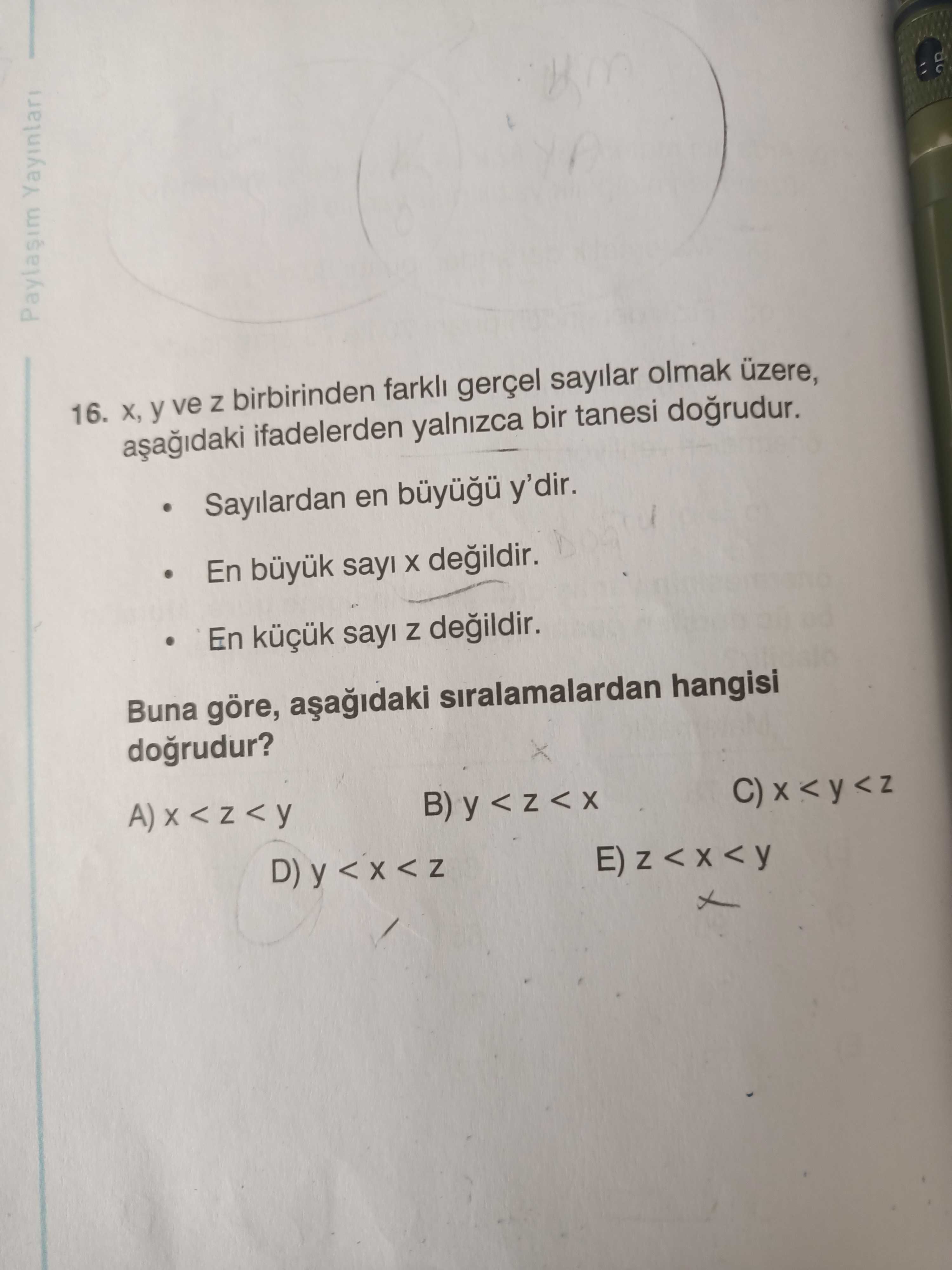 x, y ve z birbirinden farklı gerçel sayılar olmak üzere, aşağıdaki ifadelerden yalnızca bir tanesi