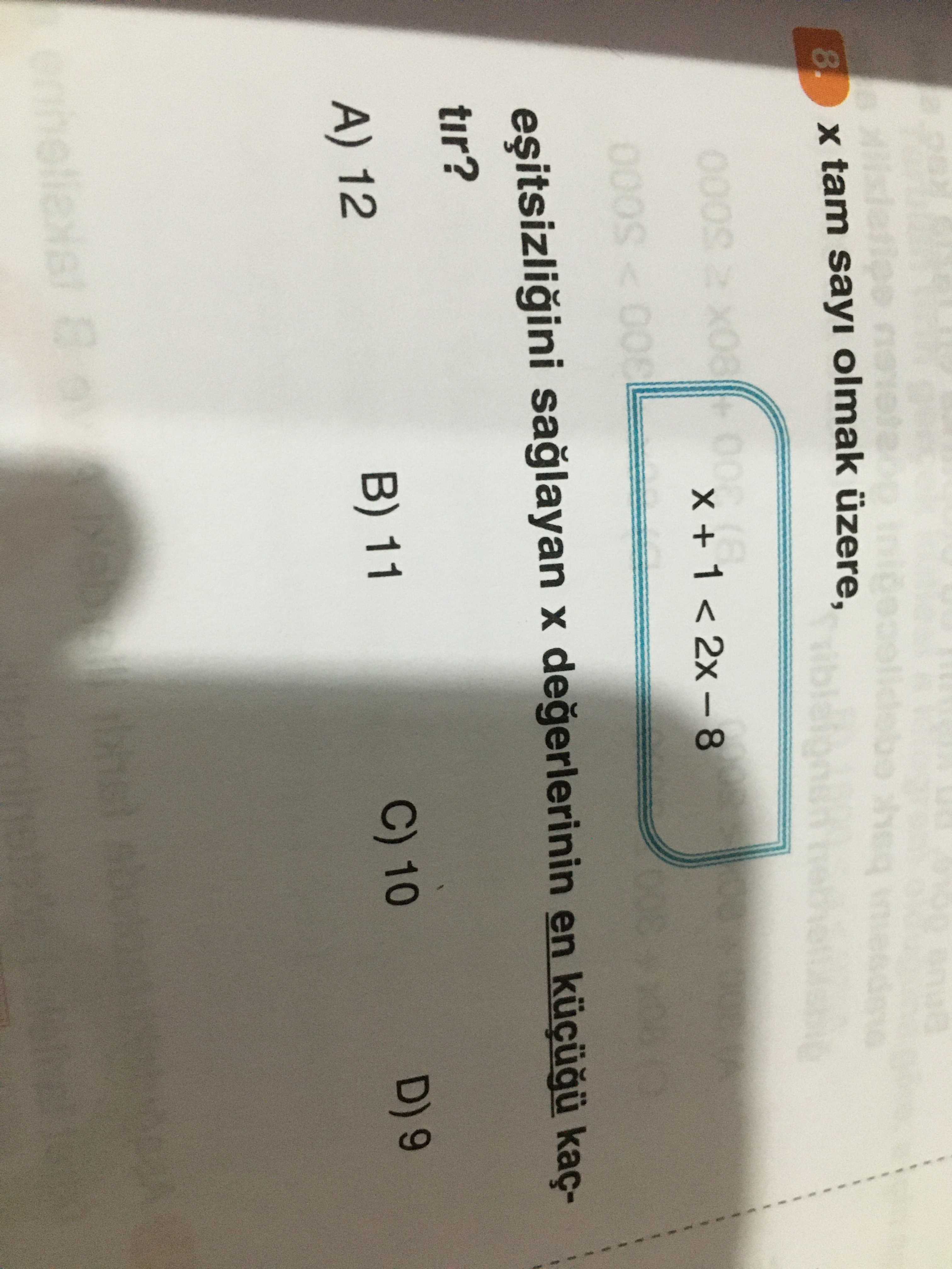 Tam sayi olmak üzere, 8. 1 en kaçtir.