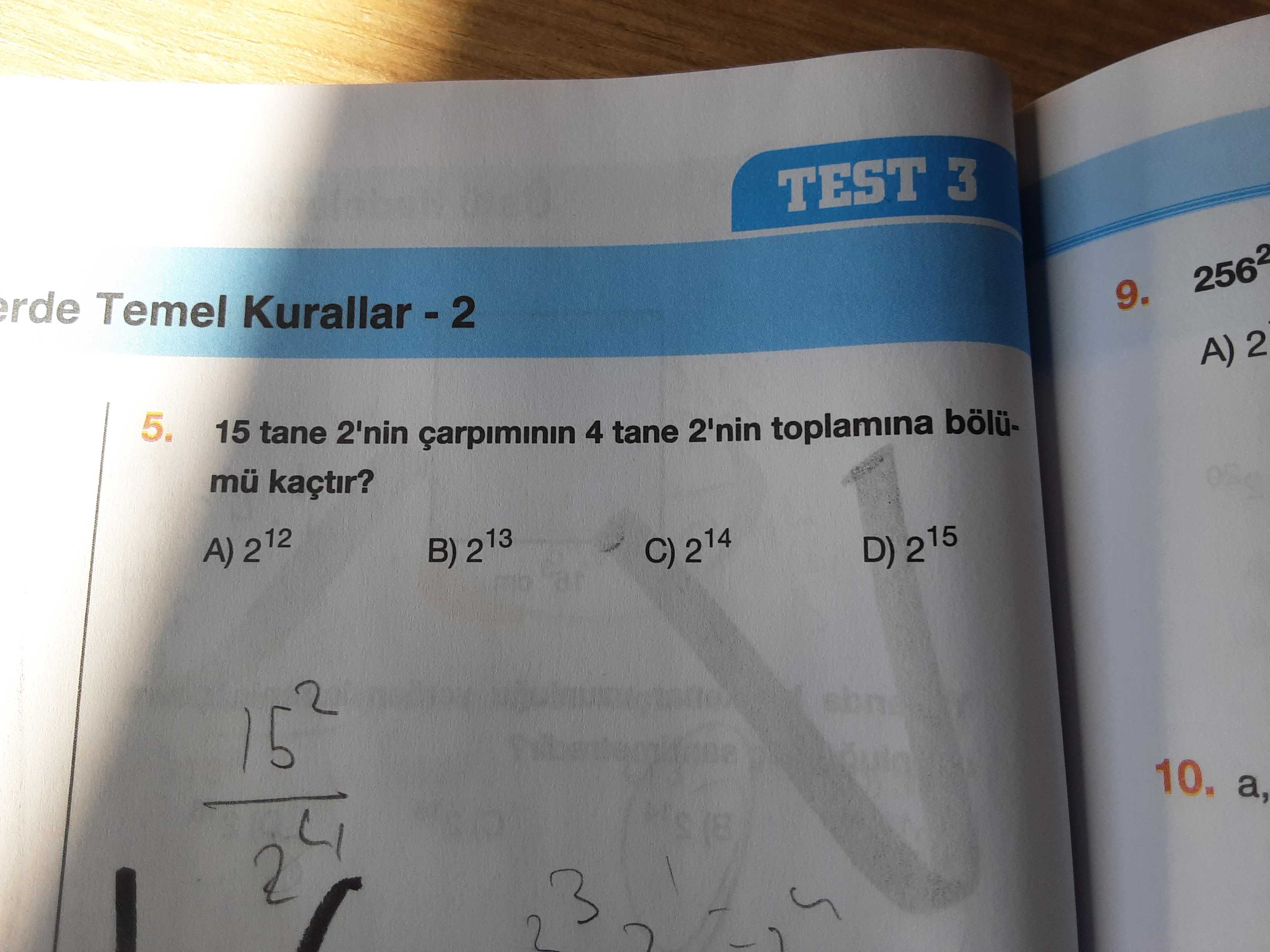 15 tane 2'nin çarpımının 4 tane 2'nin toplamına bölümü kaçtır?