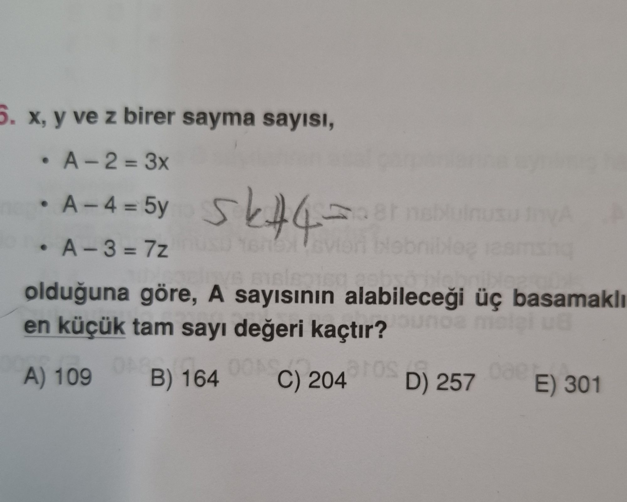 x, y ve z birer sayma sayısı, • A – 2 = 3x • A – 4 = 5y • A – 3 = 7z olduğuna göre, A sayısının