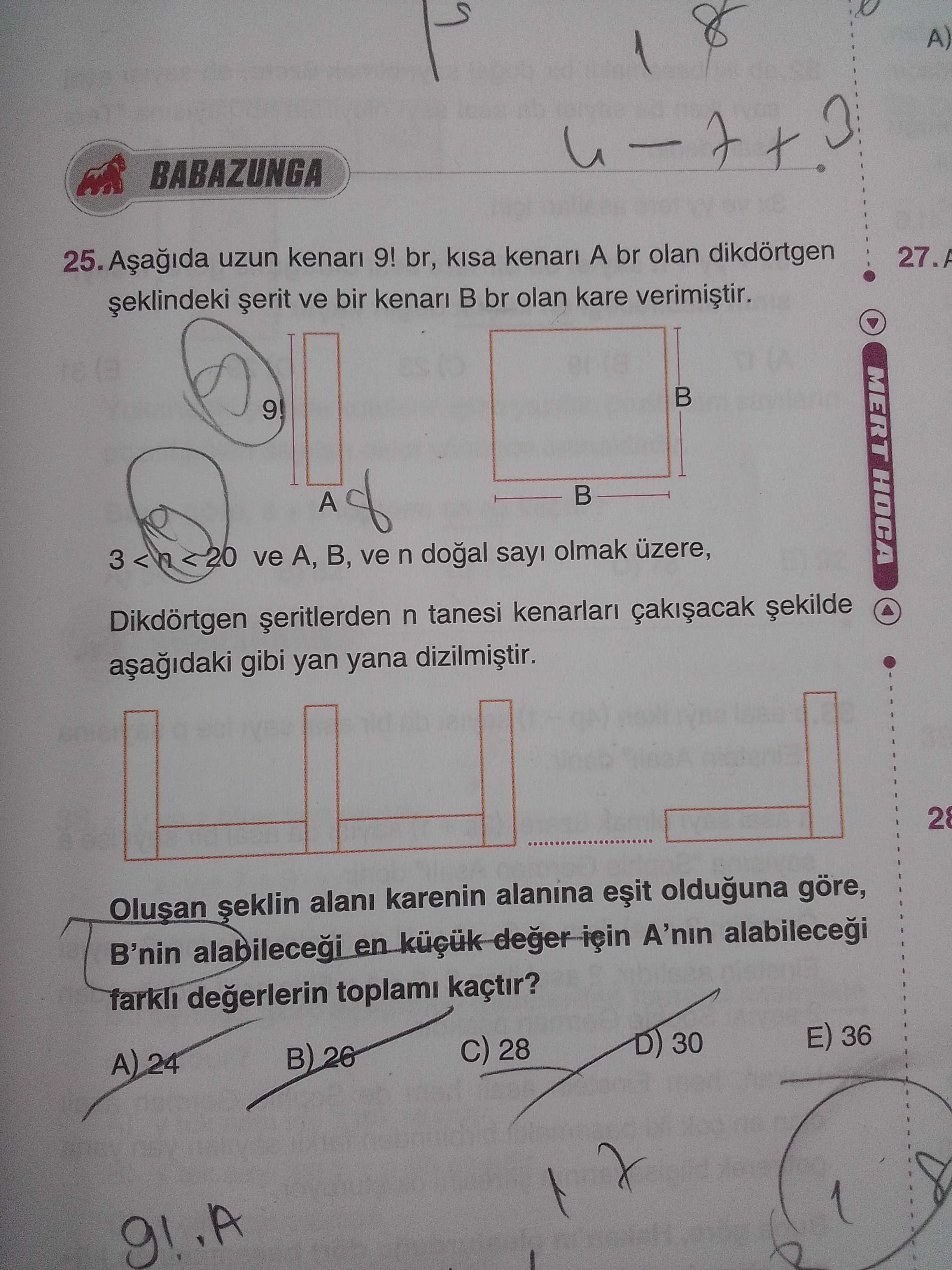 Aşağıda uzun kenarı 9! br, kısa kenarı A br olan dikdörtgen şeklindeki şerit ve bir kenarı B br olan