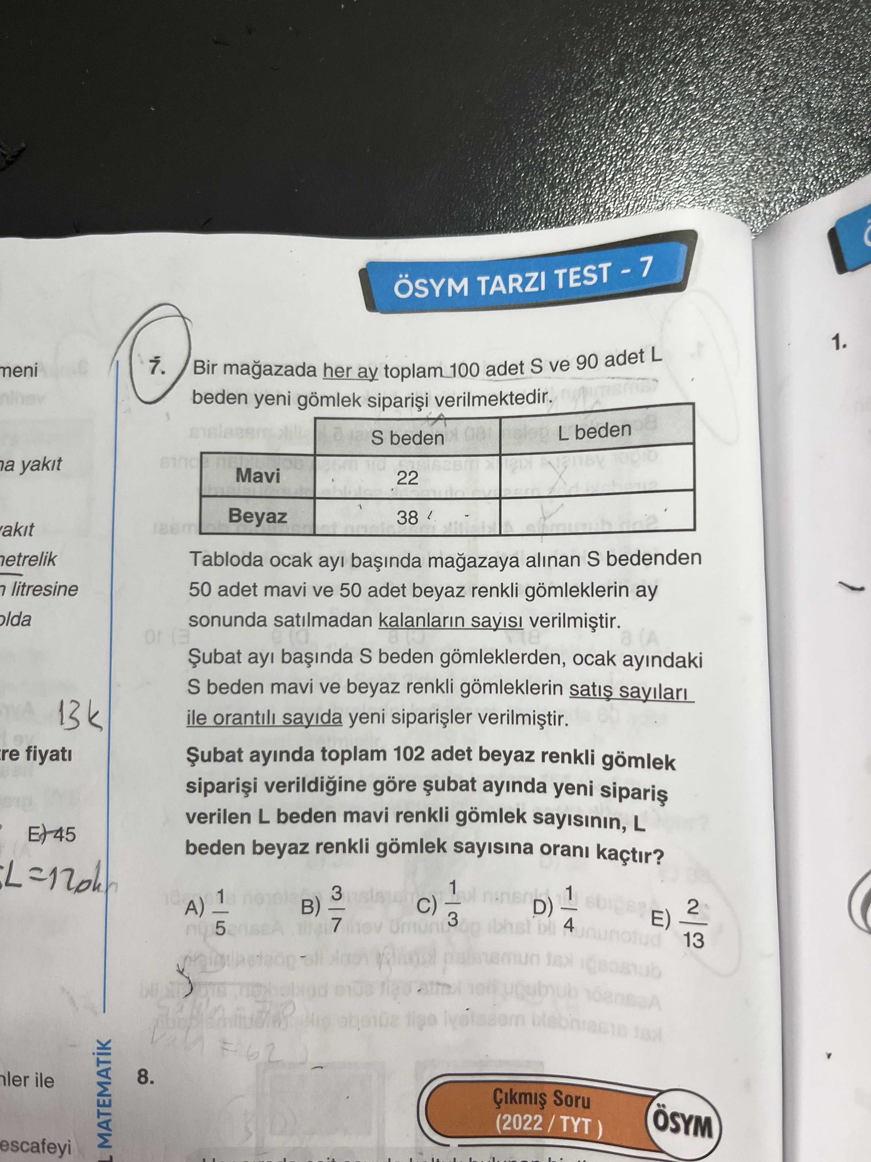 Bir mağazada her ay toplam 100 adet S ve 90 adet L beden yeni gömlek siparişi verilmektedir. | | S