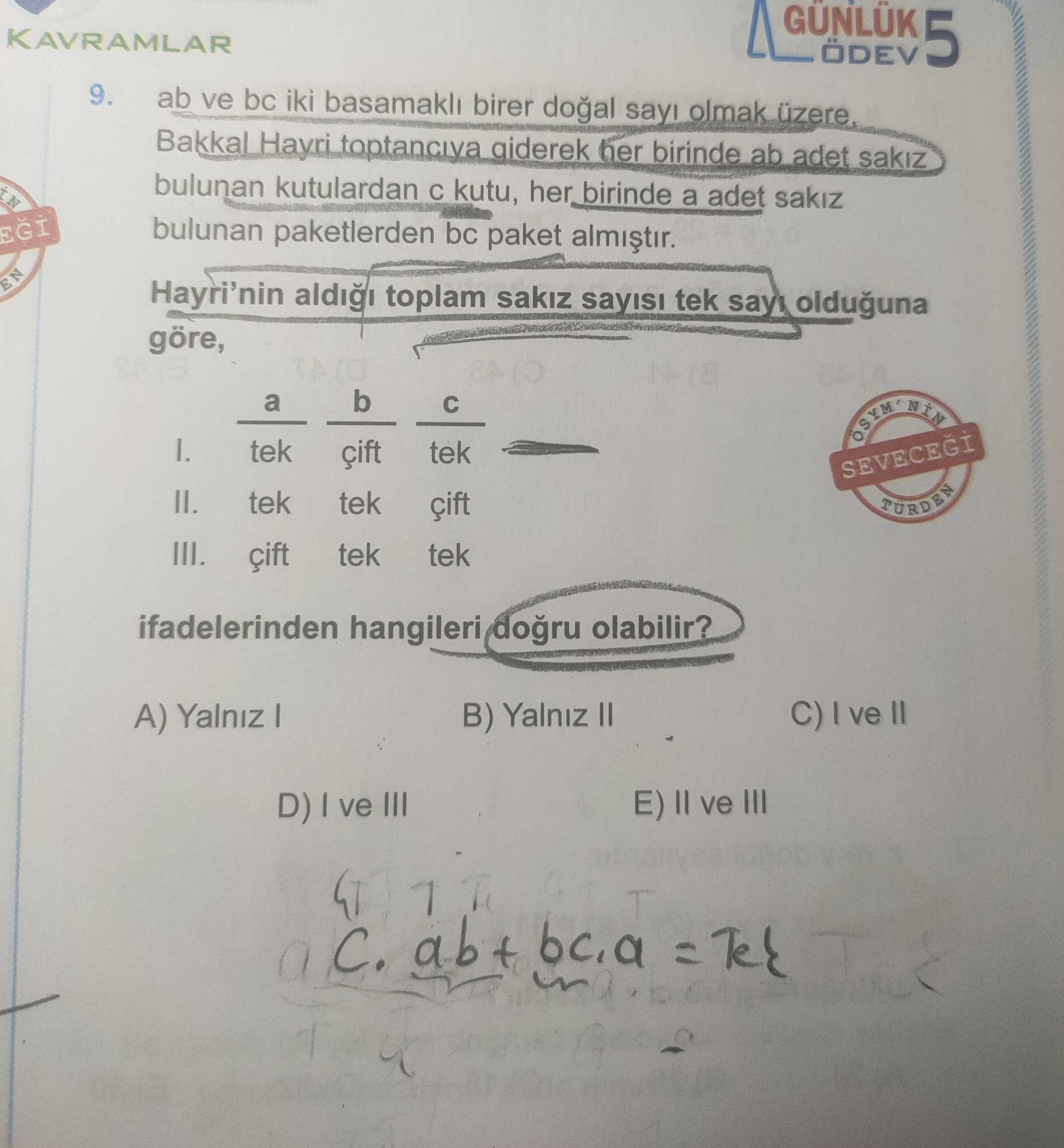 ab ve bc iki basamaklı birer doğal sayı olmak üzere, Bakkal Hayri toptancıya giderek her birinde ab