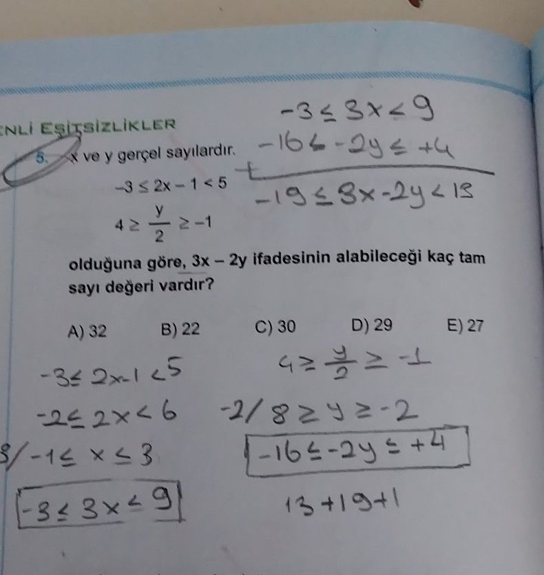 x ve y gerçel sayılardır. -3 ≤ 2x - 1 < 5 4 ≥ y/2 ≥ -1 olduğuna göre, 3x – 2y ifadesinin alabileceği