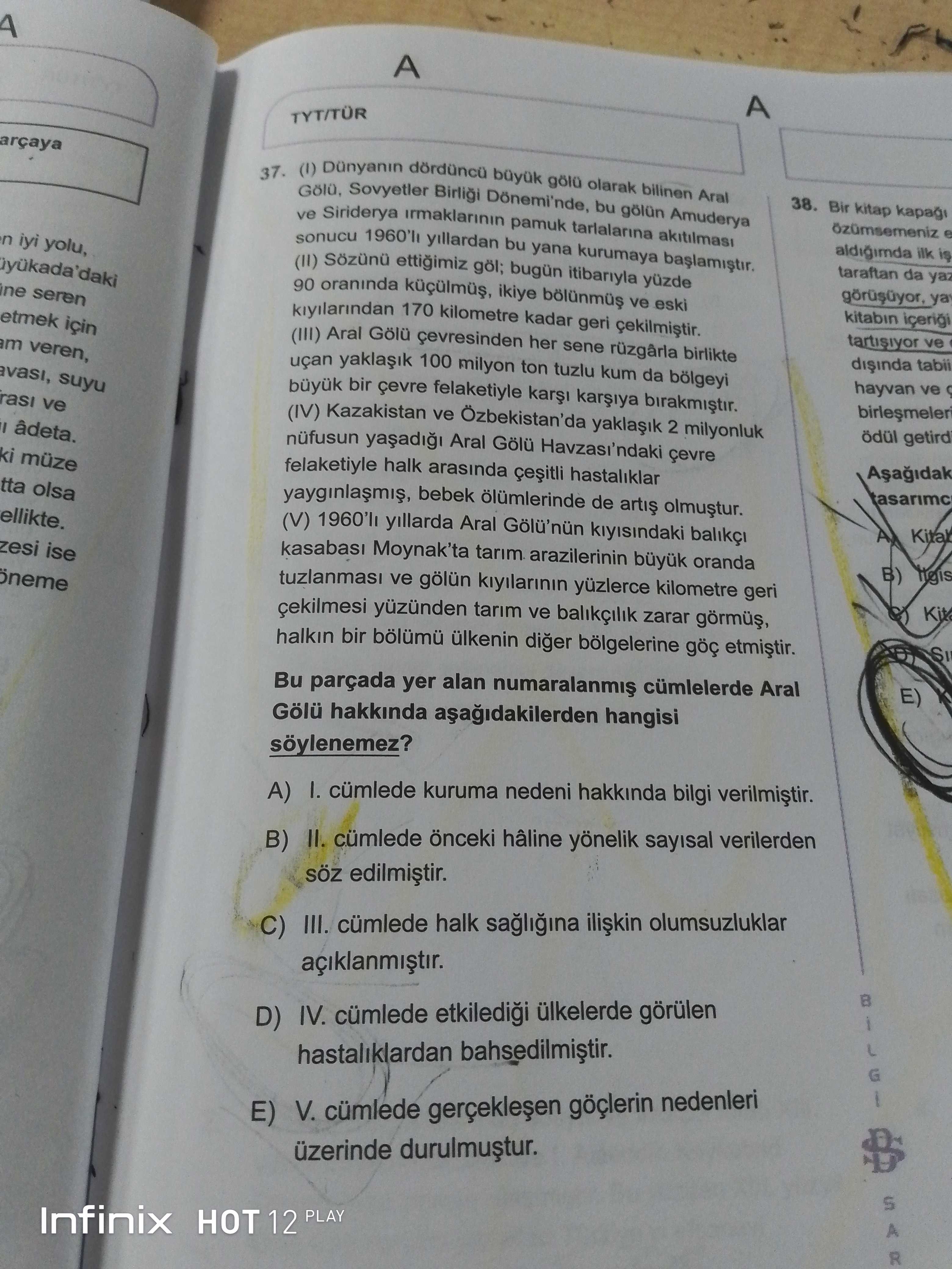 (I) Dünyanın dördüncü büyük gölü olarak bilinen Aral Gölü, Sovyetler Birliği Dönemi'nde, bu gölün