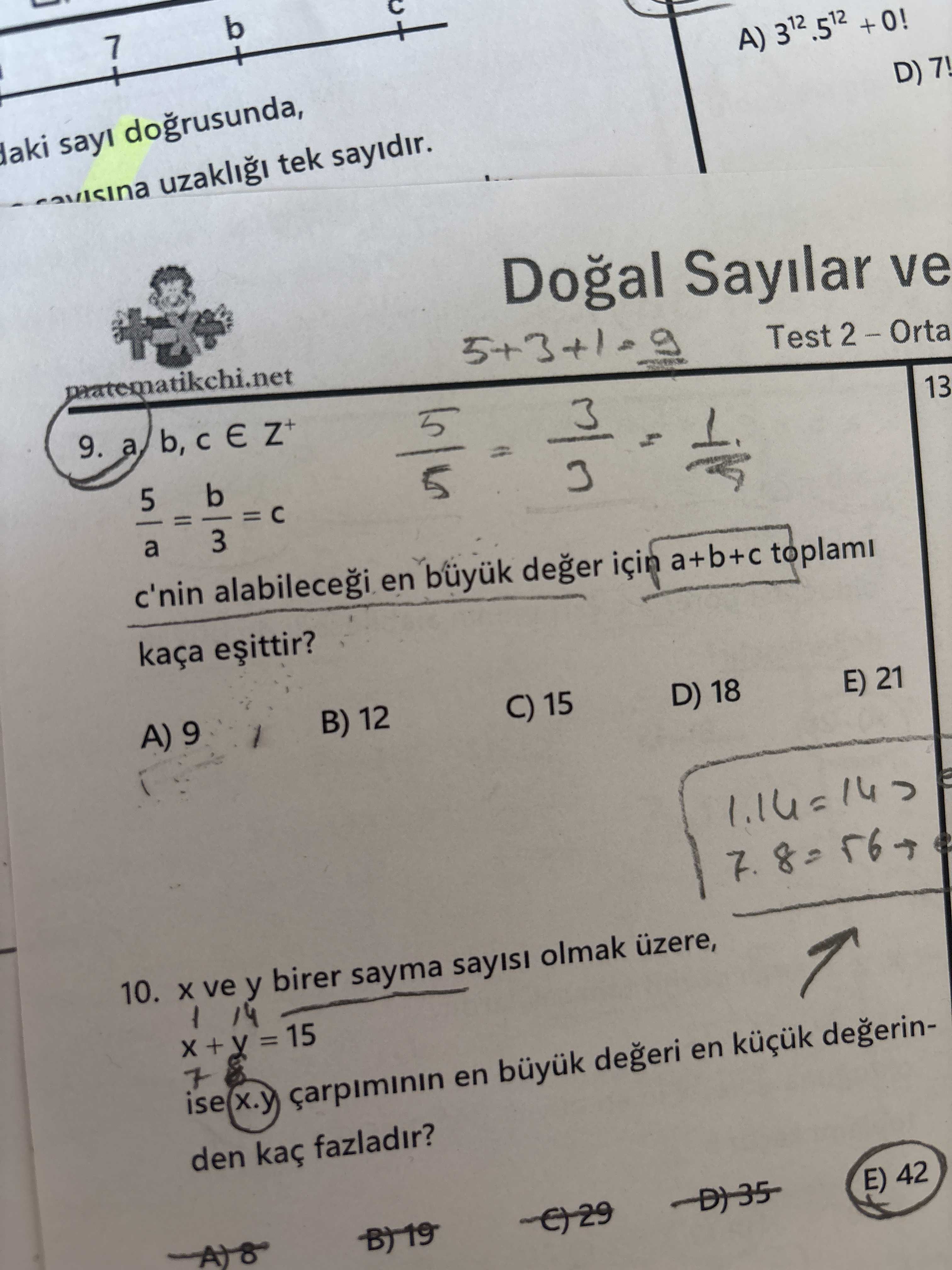 a, b, c ∈ Z⁺ 5/a = b/3 = c c'nin alabileceği en büyük değer için a+b+c toplamı kaça eşittir?