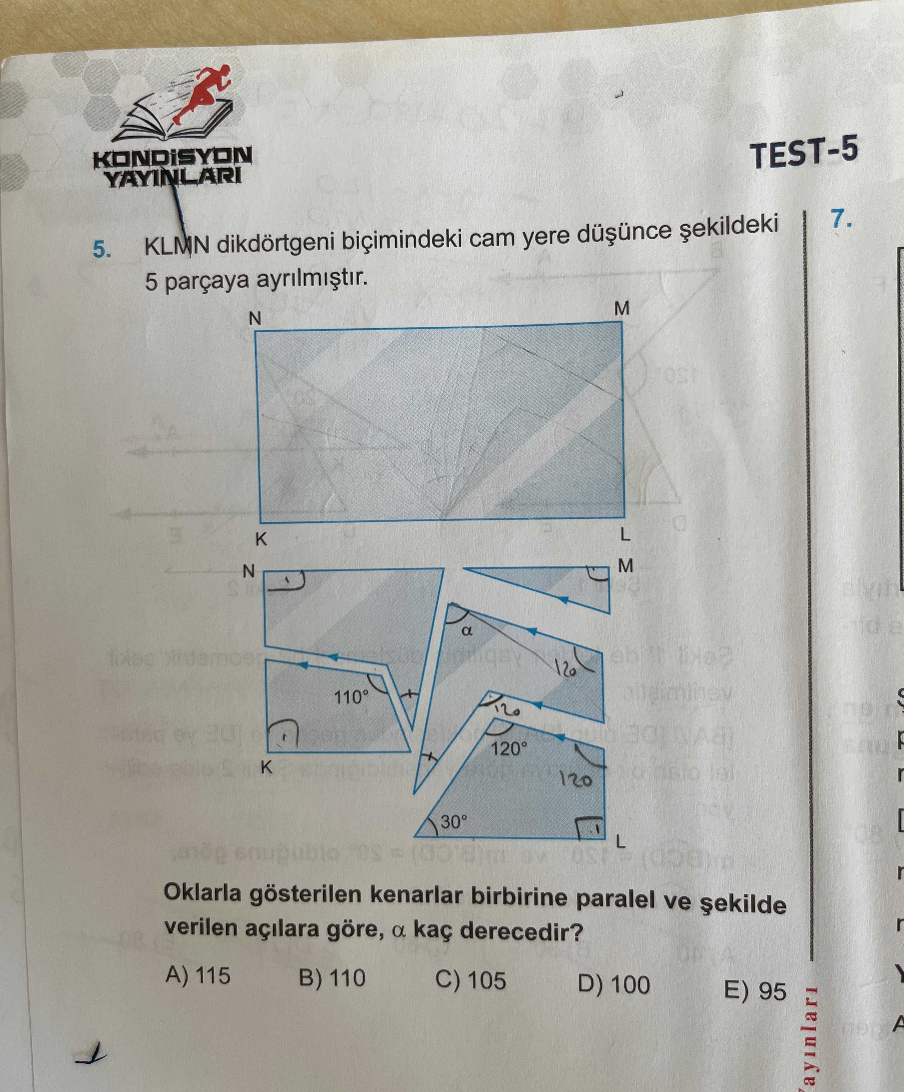 KLMN dikdörtgeni biçimindeki cam yere düşünce şekildeki 5 parçaya ayrılmıştır. Oklarla gösterilen