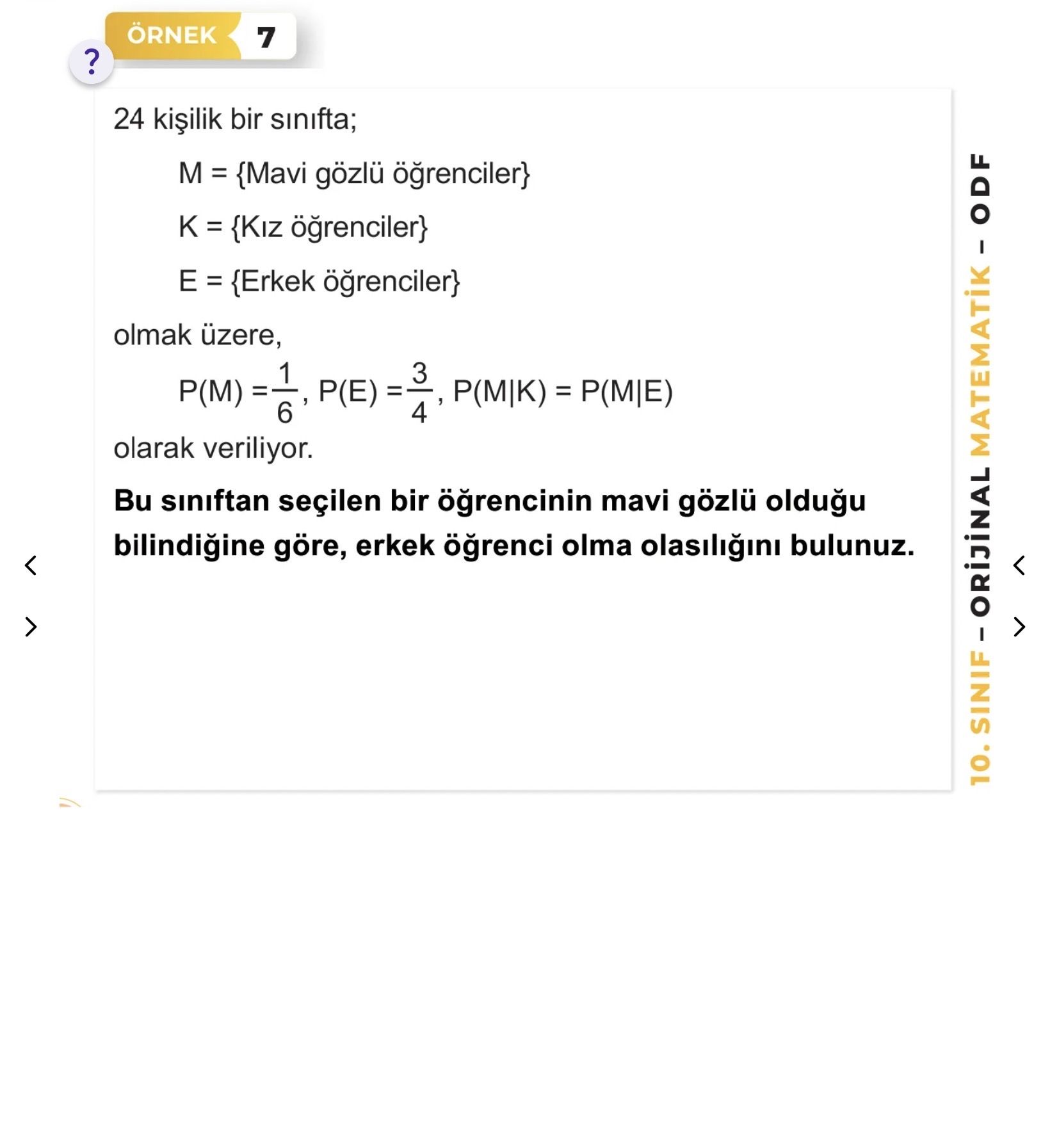24 kişilik bir sınıfta; M = {Mavi gözlü öğrenciler} K = {Kız öğrenciler} E = {Erkek öğrenciler}