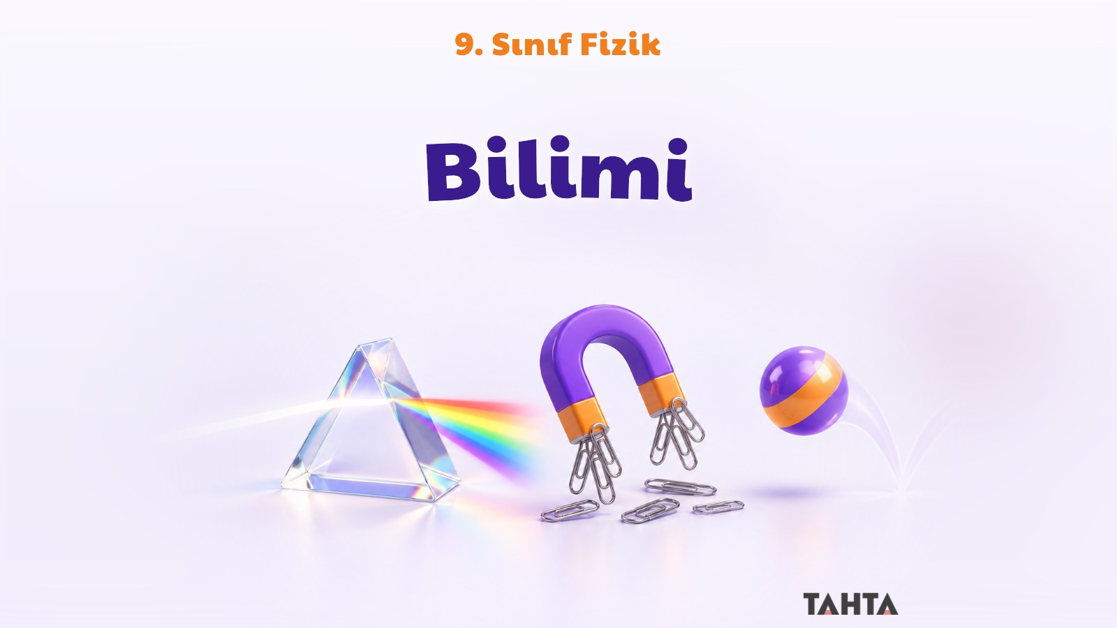 9. Sınıf Fizik Fizik Bilimi Konu Anlatımı