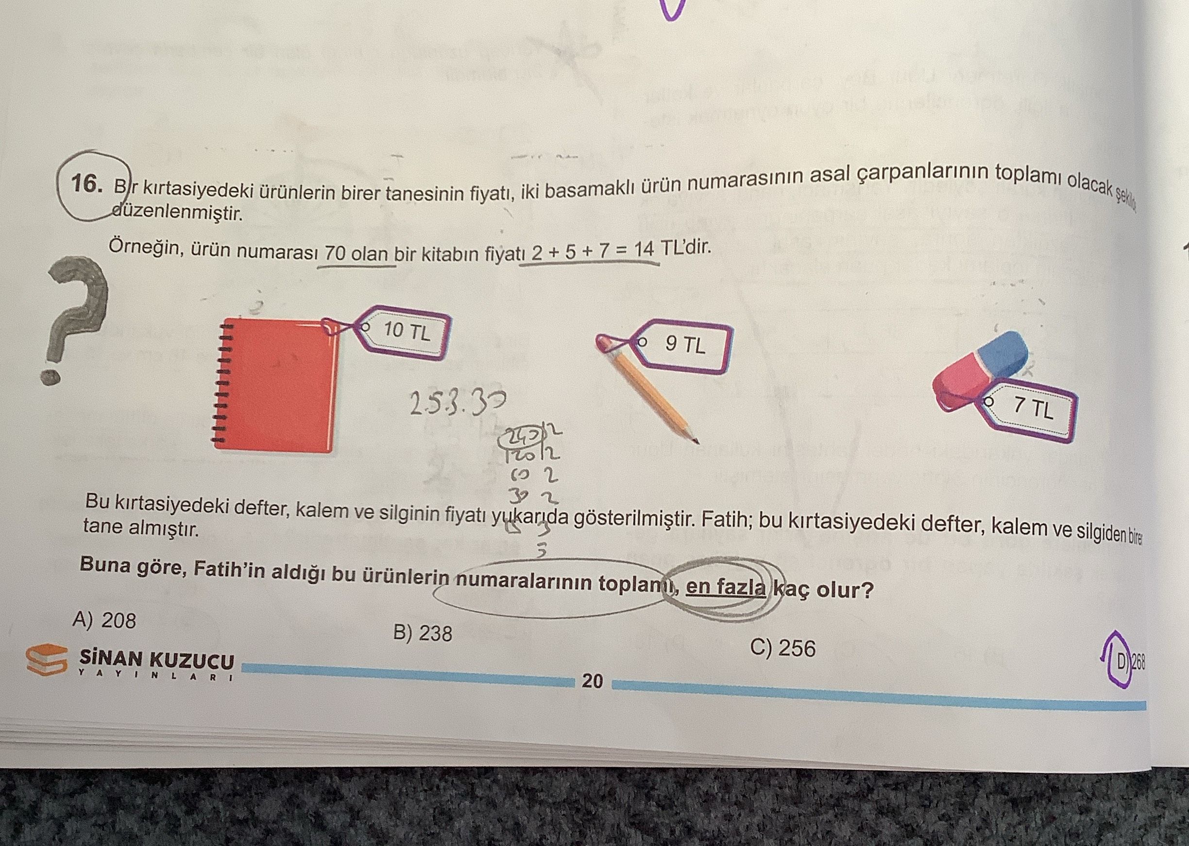 Bir kırtasiyedeki ürünlerin birer tanesinin fiyatı, iki basamaklı ürün numarasının asal