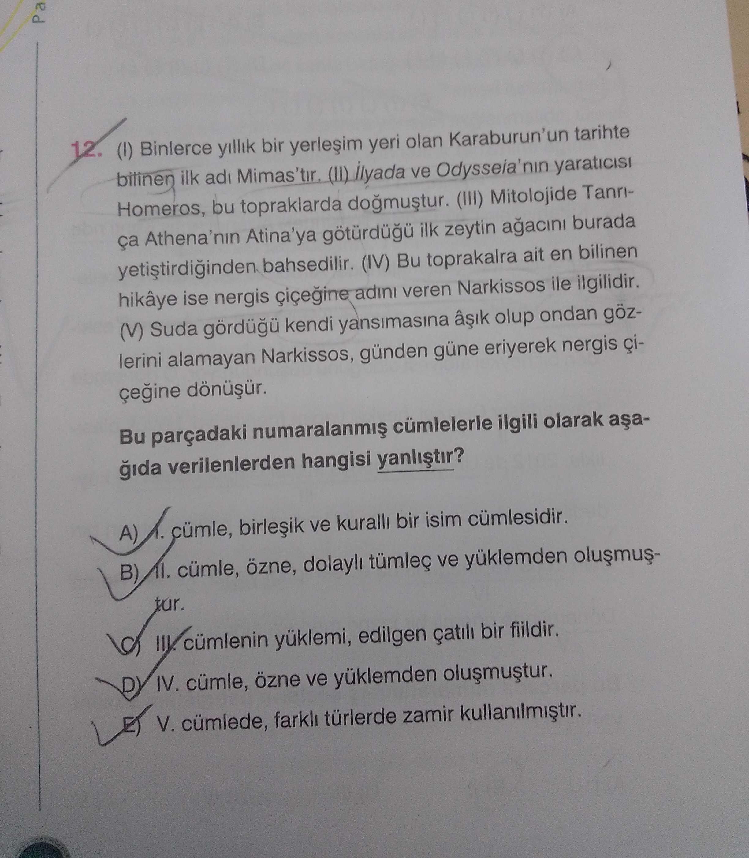 (I) Binlerce yıllık bir yerleşim yeri olan Karaburun'un tarihte bilinen ilk adı Mimas'tır. (II)
