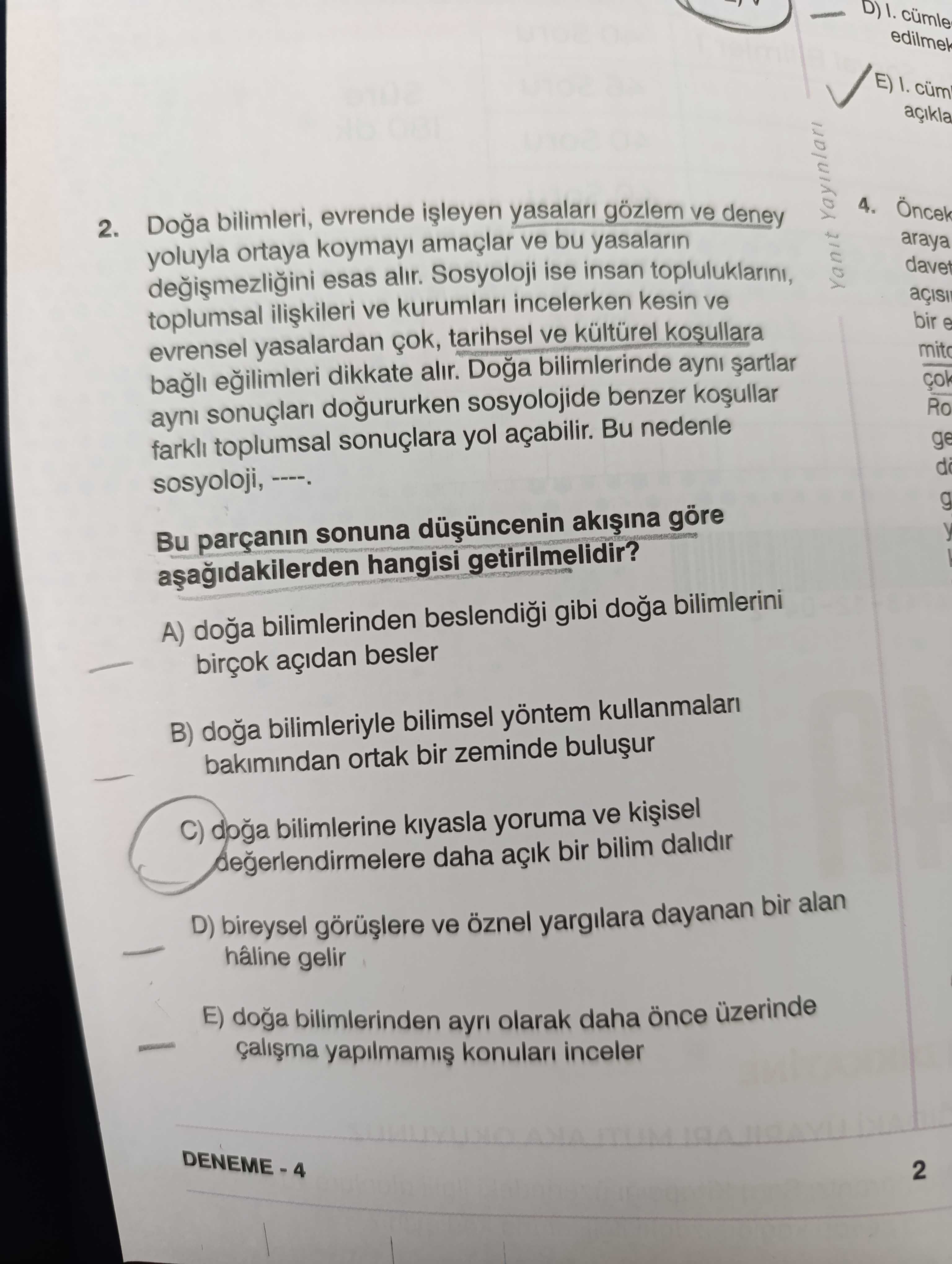 Doğa bilimleri, evrende işleyen yasaları gözlem ve deney yoluyla ortaya koymayı amaçlar ve bu
