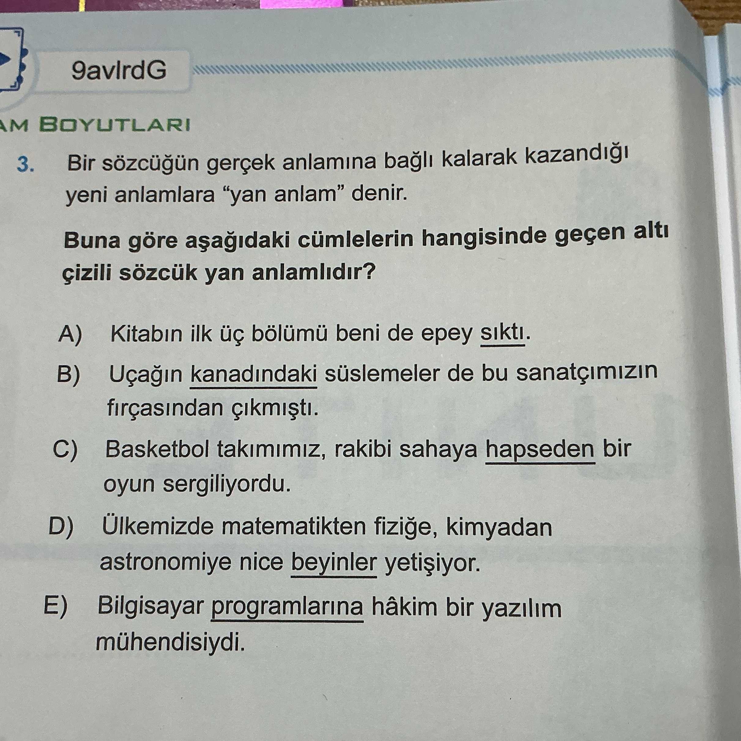 Bir sözcüğün gerçek anlamına bağlı kalarak kazandığı yeni anlamlara "yan anlam" denir. Buna göre