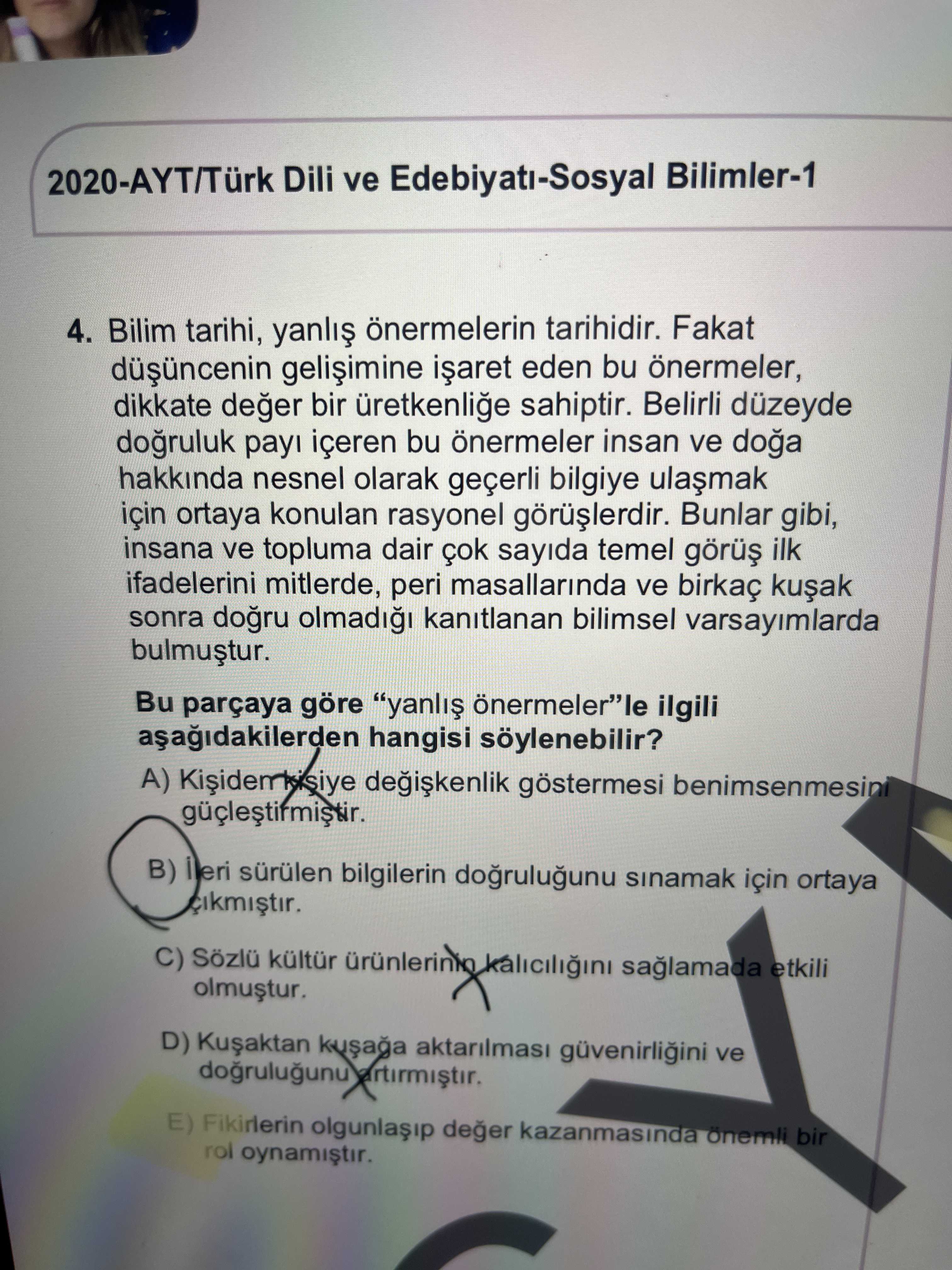 Bilim tarihi, yanlış önermelerin tarihidir. Fakat düşüncenin gelişimine işaret eden bu önermeler